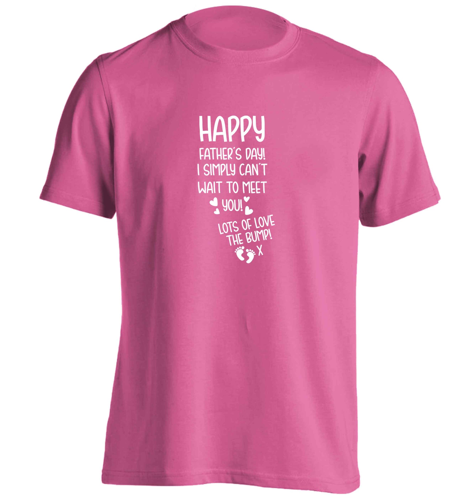 Happy Father's day daddy I can't wait to meet you lot's of love the bump! adults unisex pink Tshirt 2XL