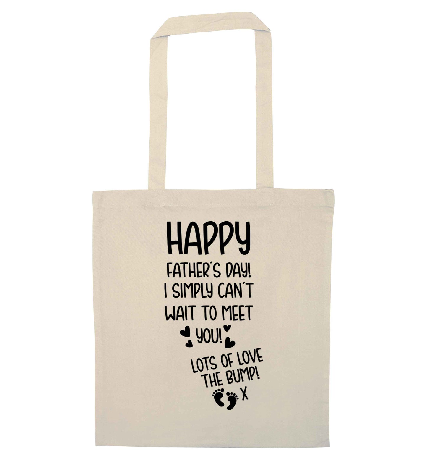 Happy Father's day daddy I can't wait to meet you lot's of love the bump! natural tote bag