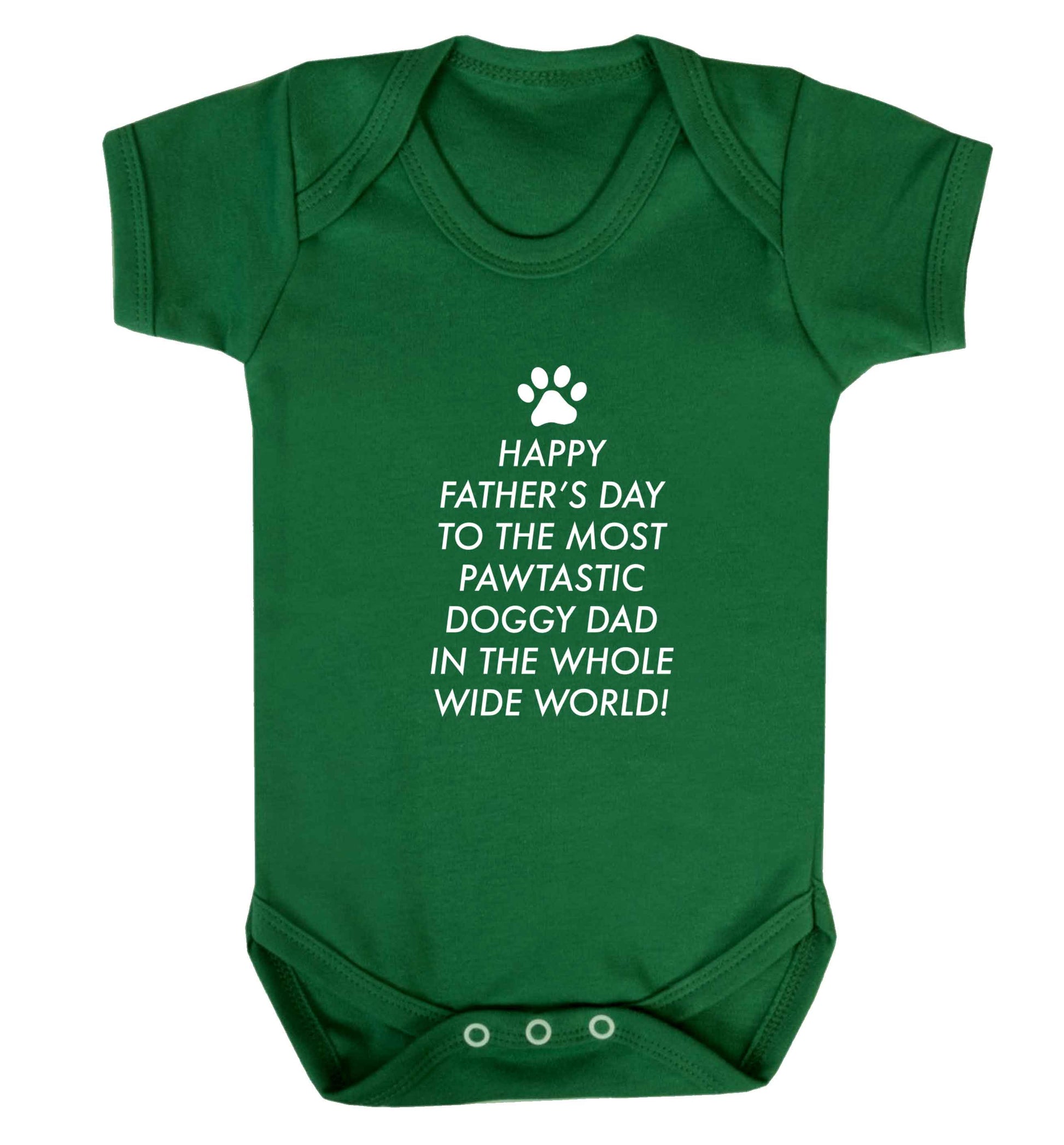 Happy Father's day to the most pawtastic doggy dad in the whole wide world!baby vest green 18-24 months