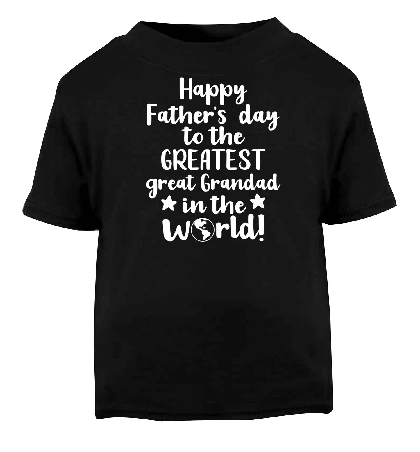 Happy Father's day to the greatest great grandad in the world Black baby toddler Tshirt 2 years
