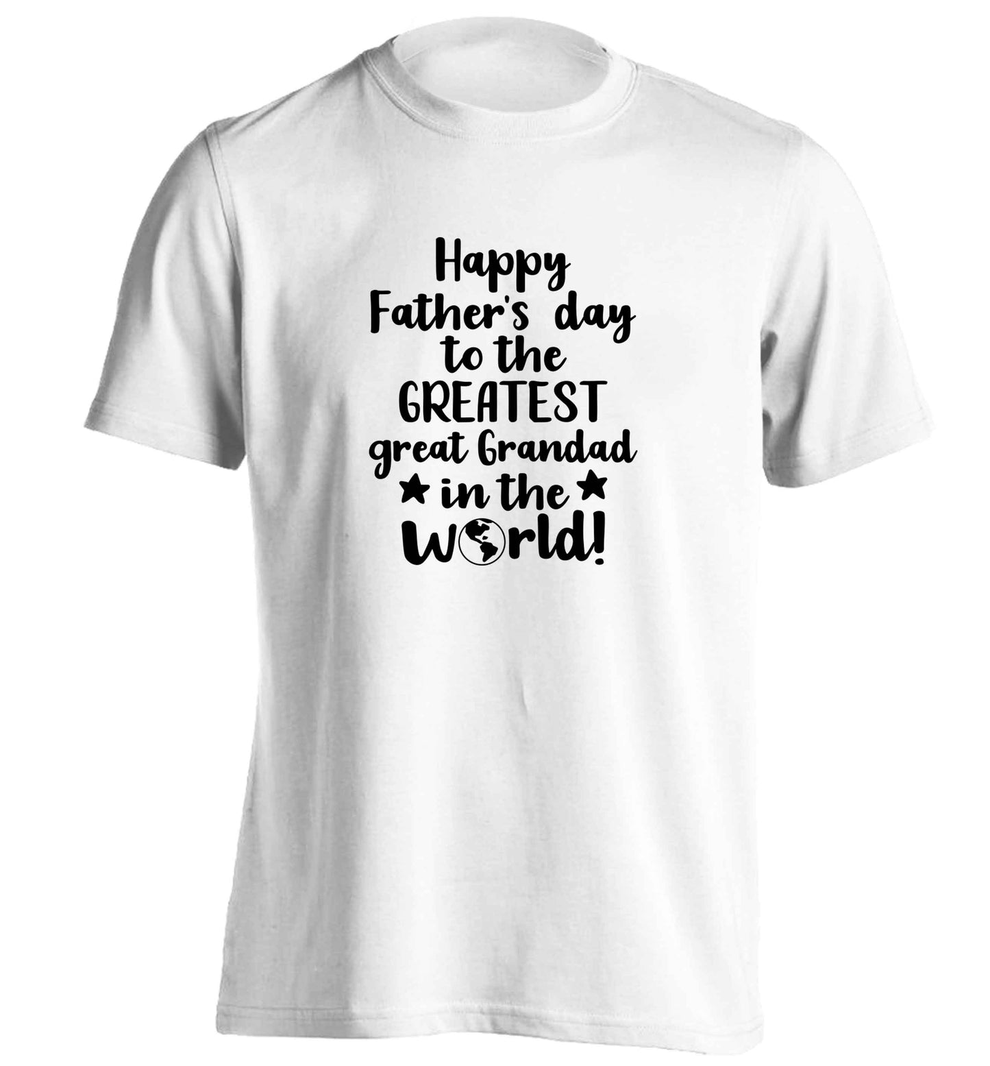 Happy Father's day to the greatest great grandad in the world adults unisex white Tshirt 2XL