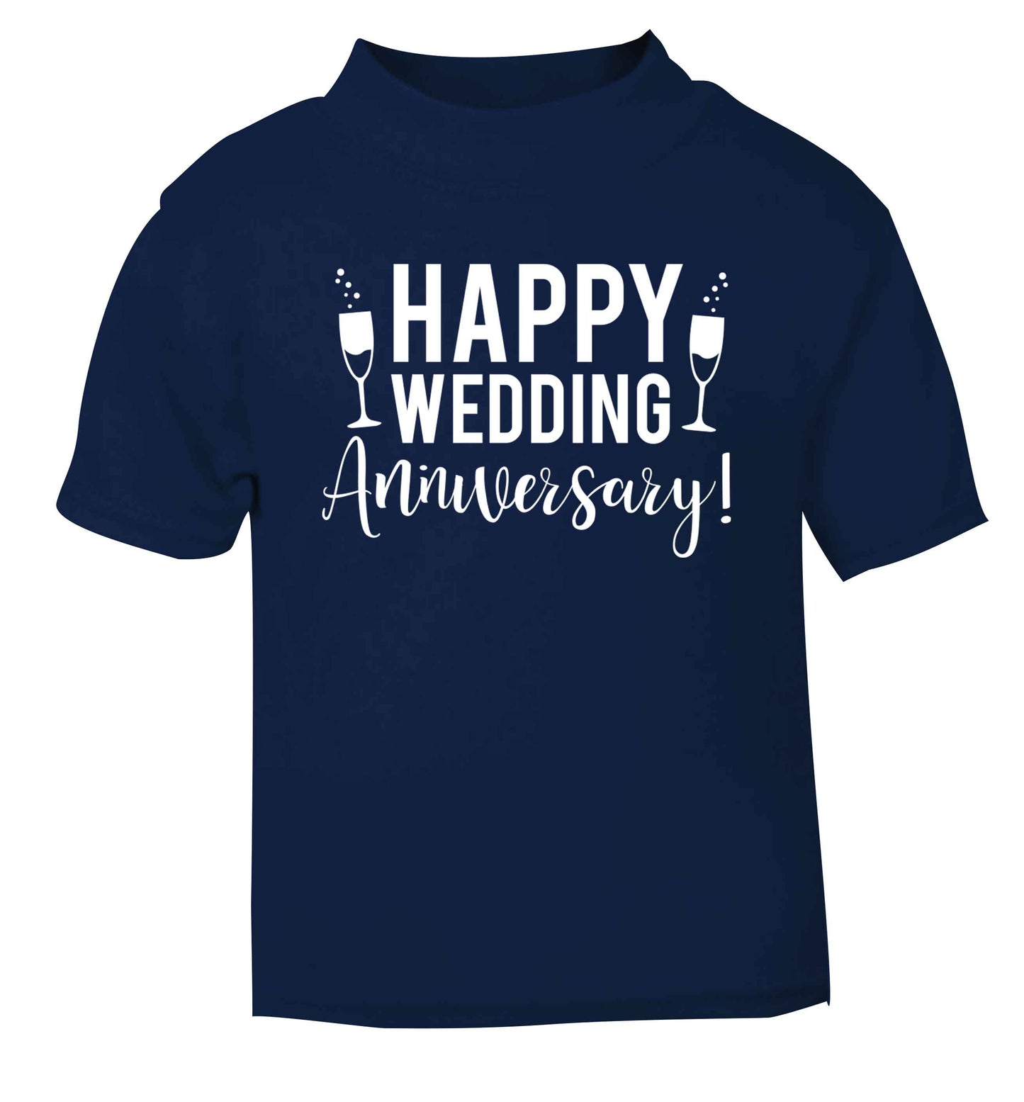 Happy wedding anniversary! navy baby toddler Tshirt 2 Years