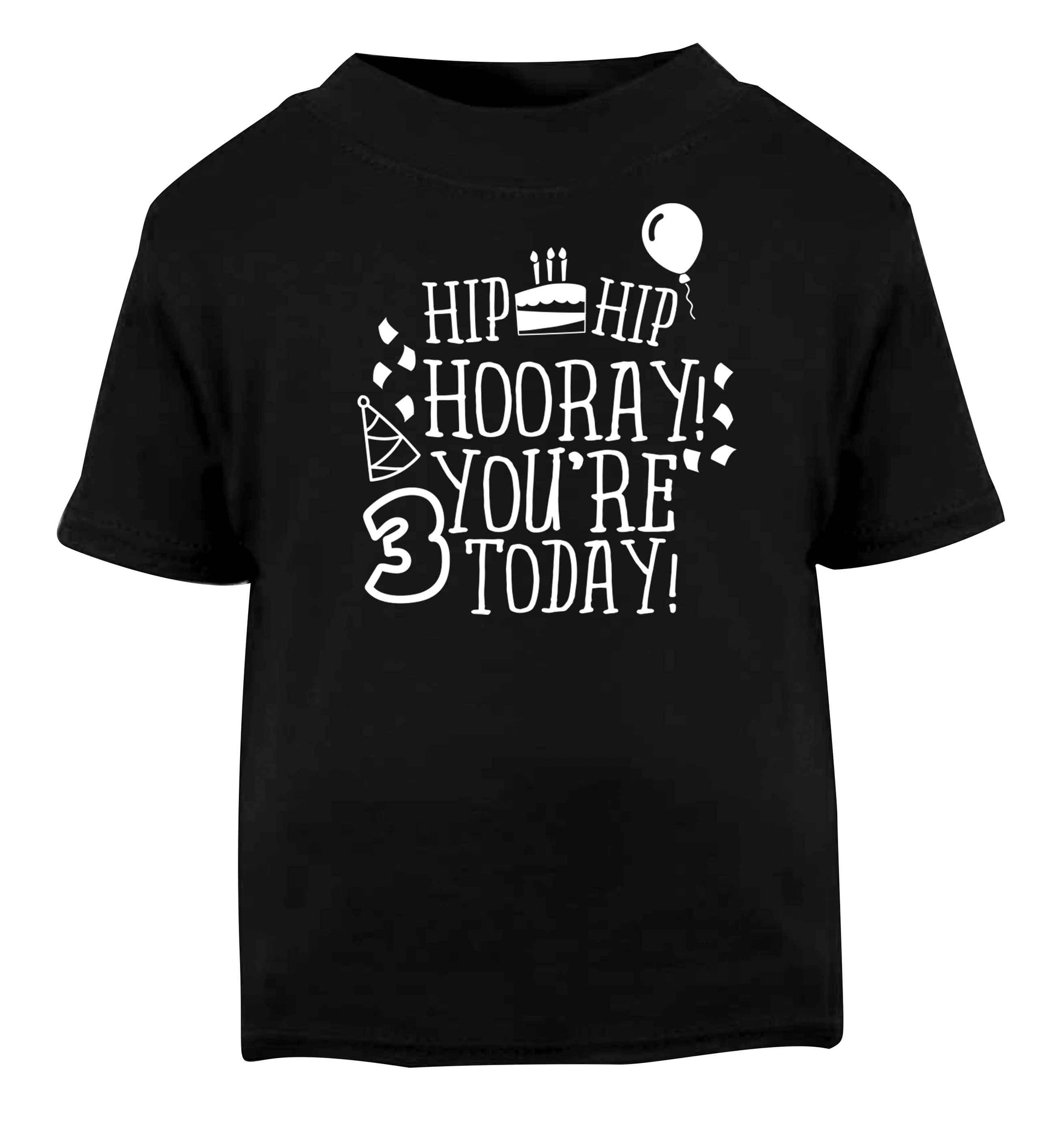 You're 3 TodayBlack baby toddler Tshirt 2 years