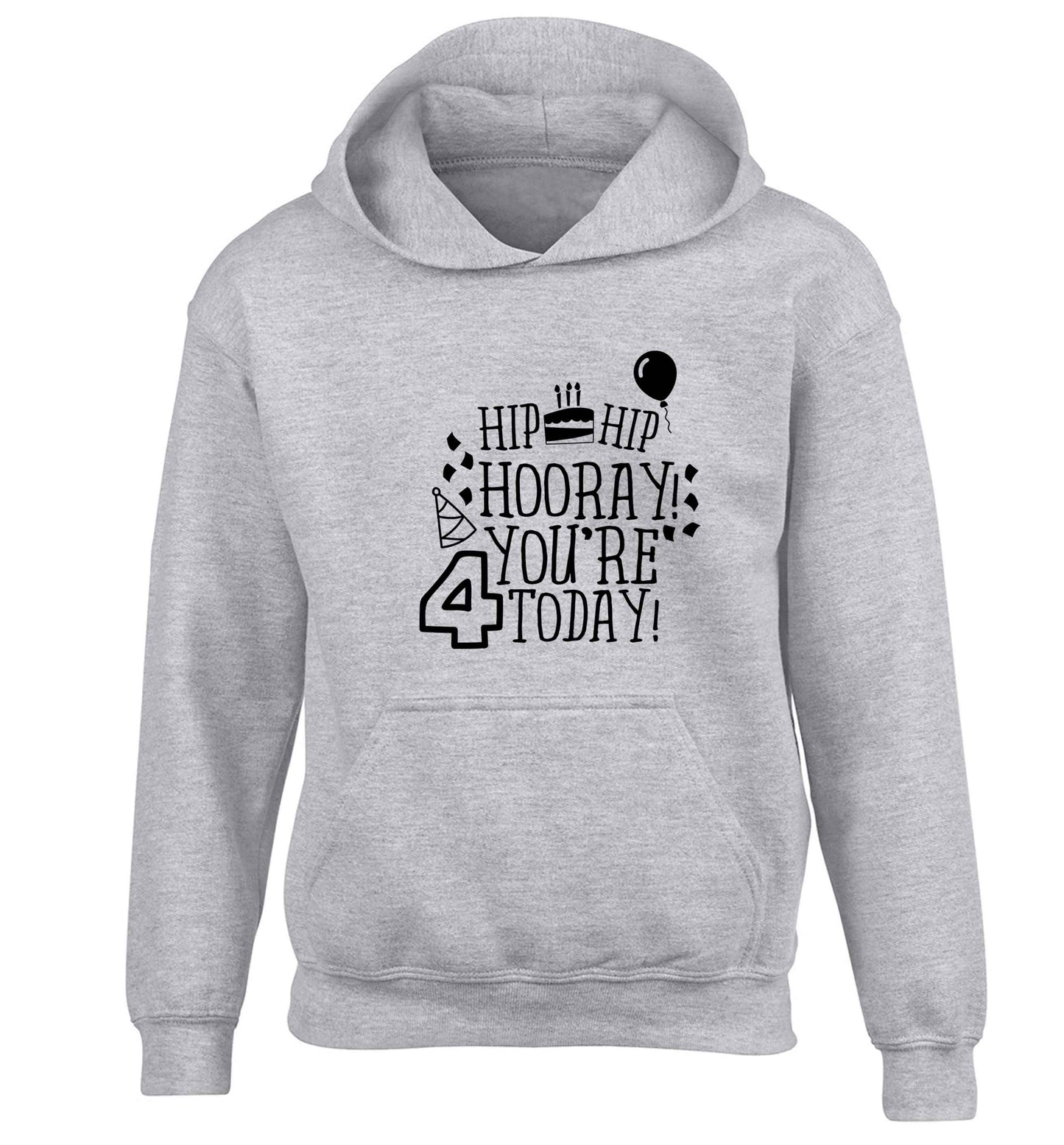 Hip hip hooray you're four today!children's grey hoodie 12-13 Years