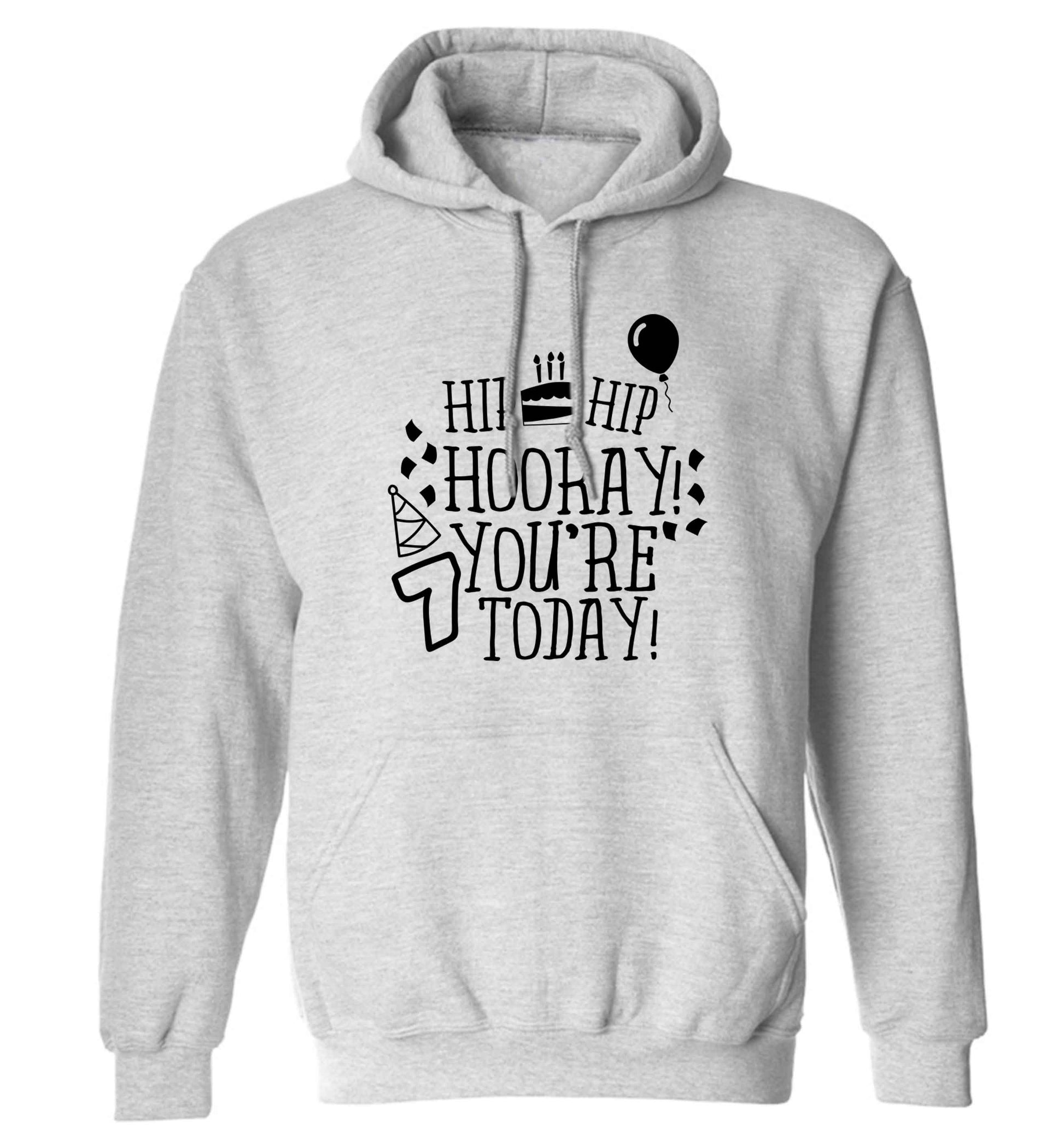 Hip hip hooray you're seven today! adults unisex grey hoodie 2XL