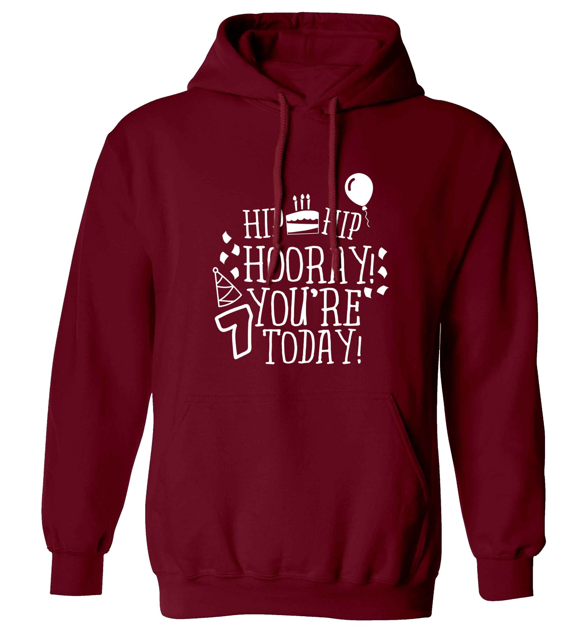 Hip hip hooray you're seven today! adults unisex maroon hoodie 2XL
