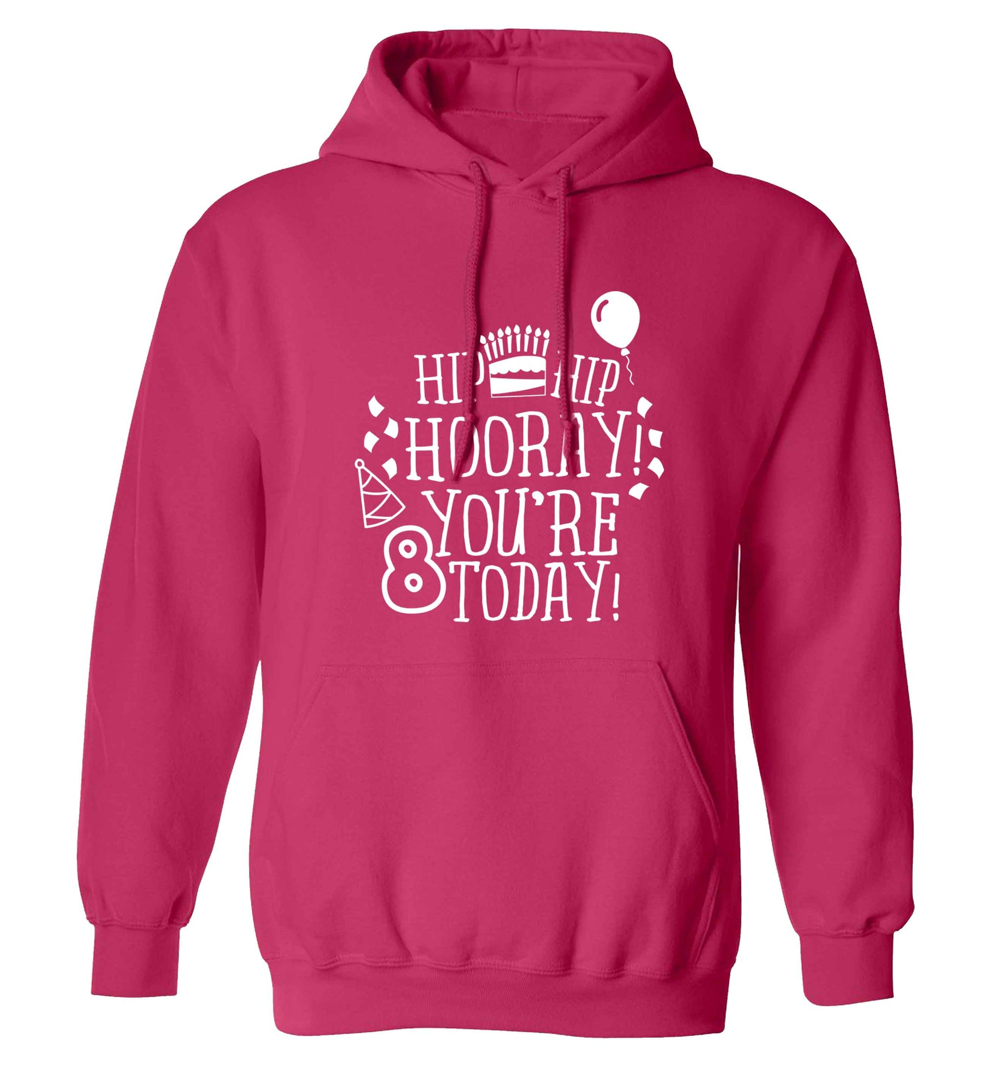Hip hip hooray you're 8 today! adults unisex pink hoodie 2XL