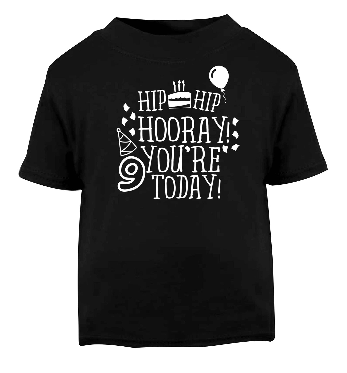 Hip hip hooray you're 9 today! Black baby toddler Tshirt 2 years