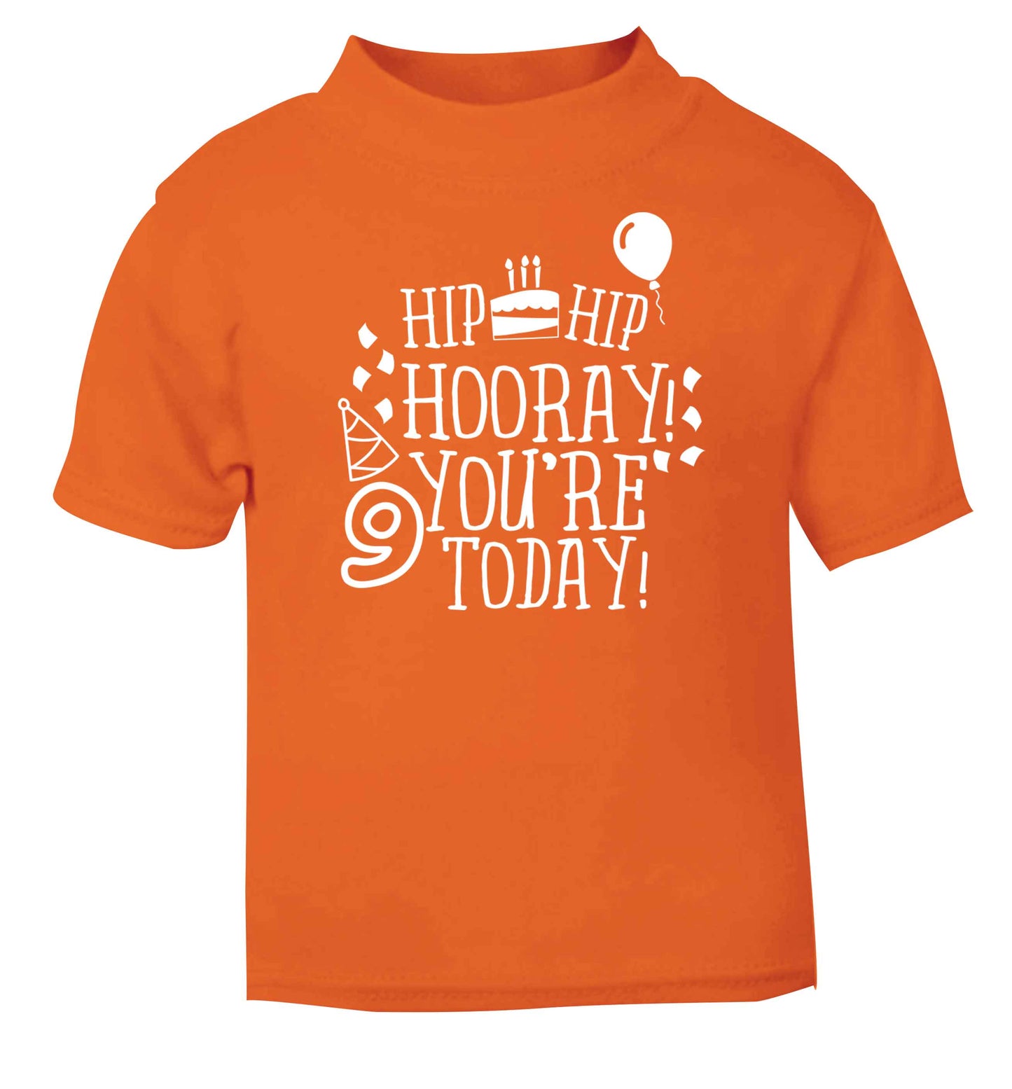 Hip hip hooray you're 9 today! orange baby toddler Tshirt 2 Years