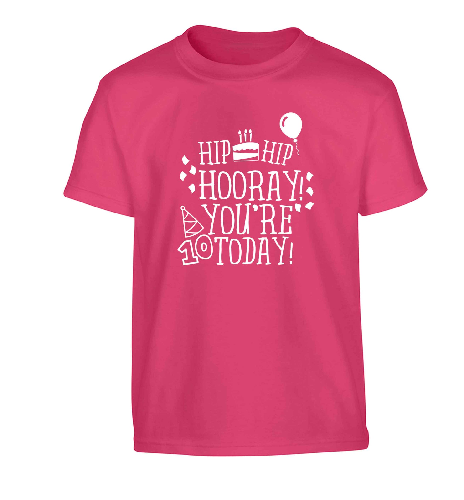 Hip hip hooray you're ten today! Children's pink Tshirt 12-13 Years