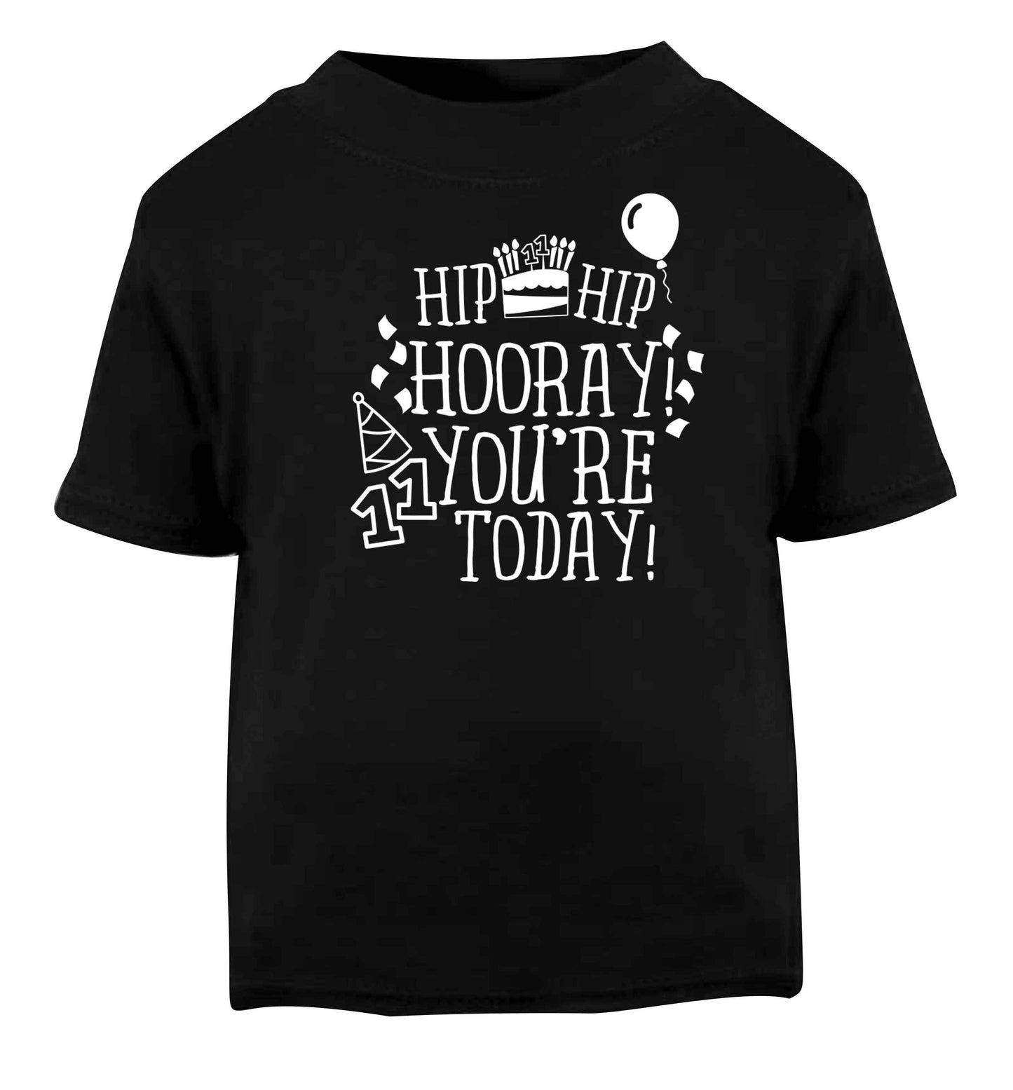 Hip hip hooray I you're eleven today! Black baby toddler Tshirt 2 years