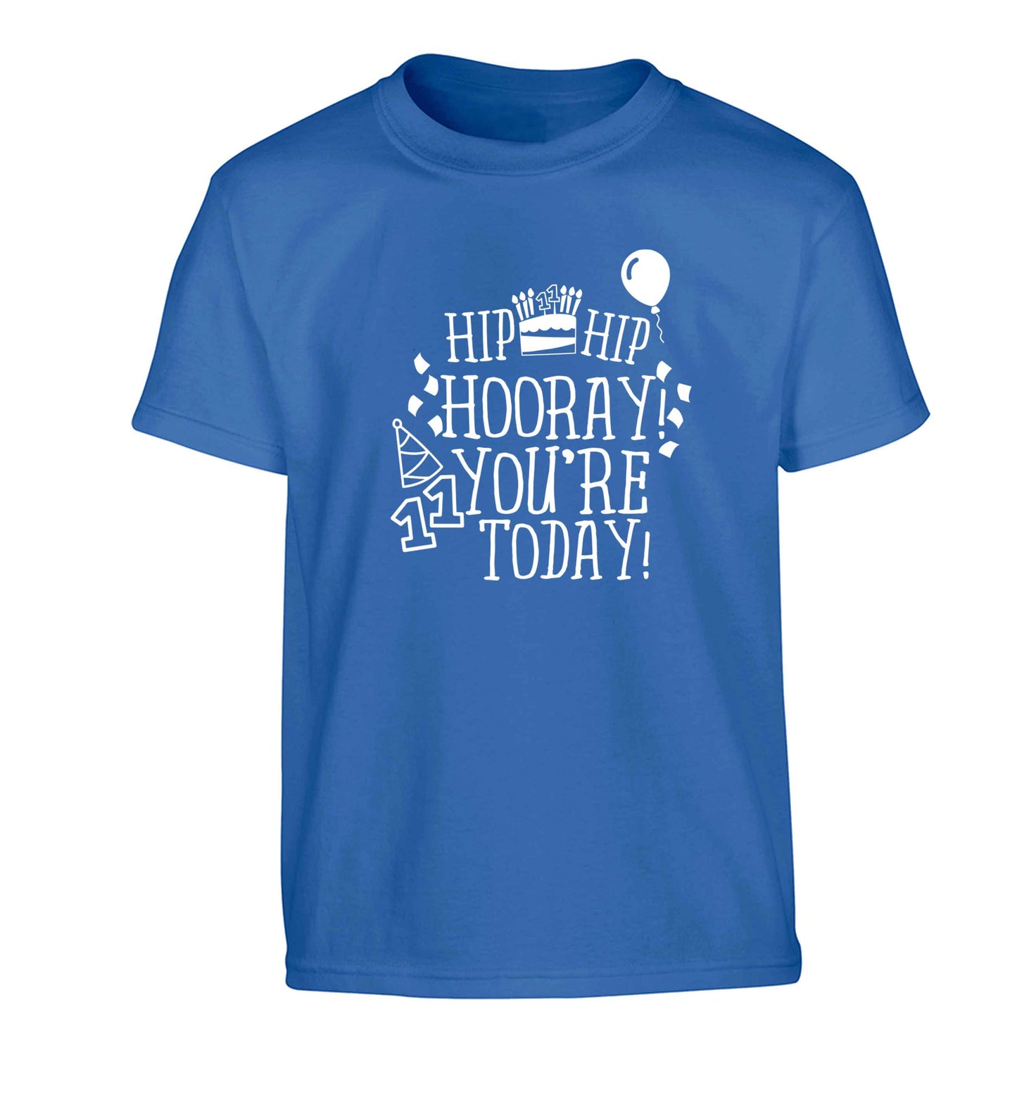 Hip hip hooray I you're eleven today! Children's blue Tshirt 12-13 Years