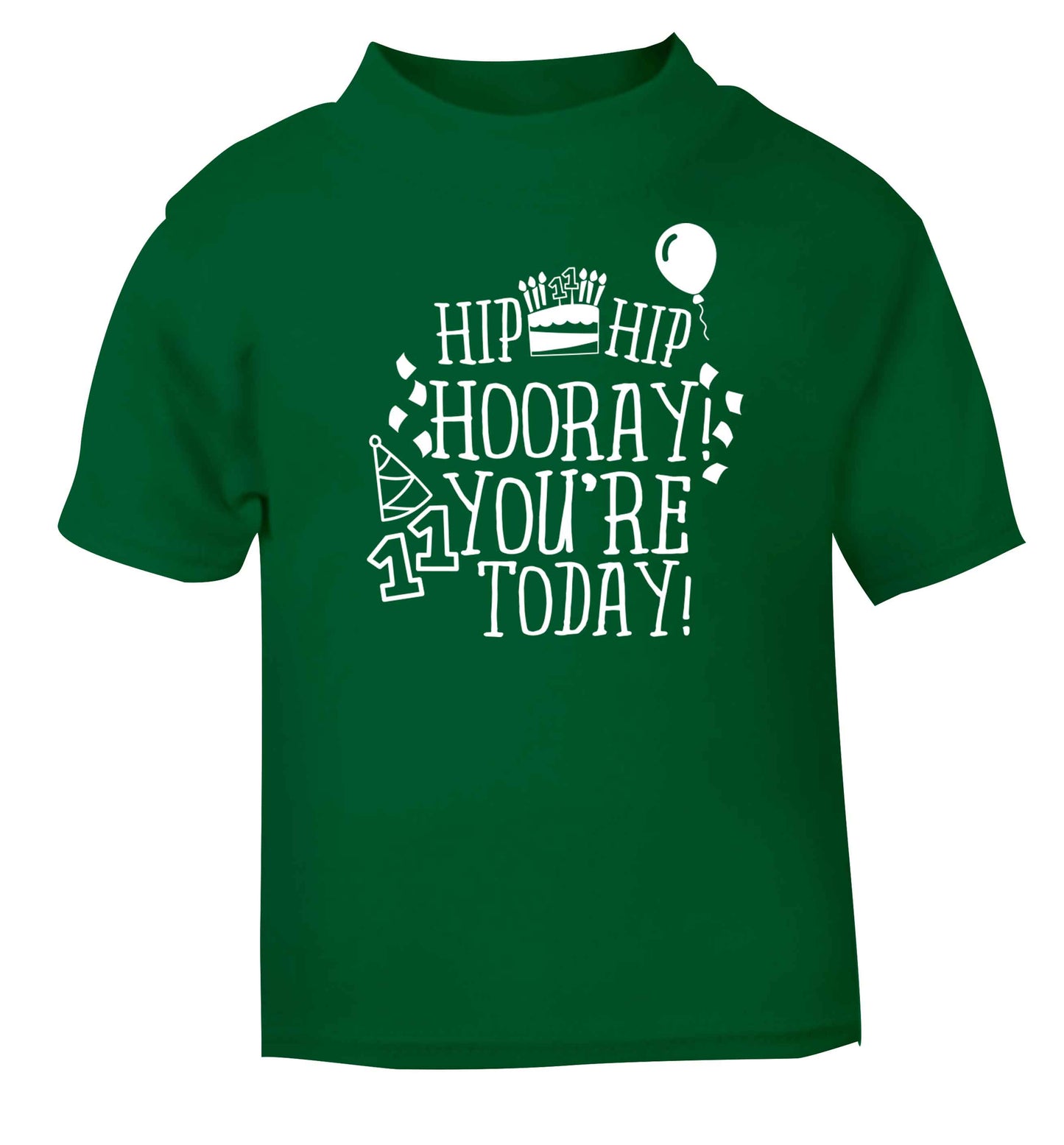 Hip hip hooray I you're eleven today! green baby toddler Tshirt 2 Years