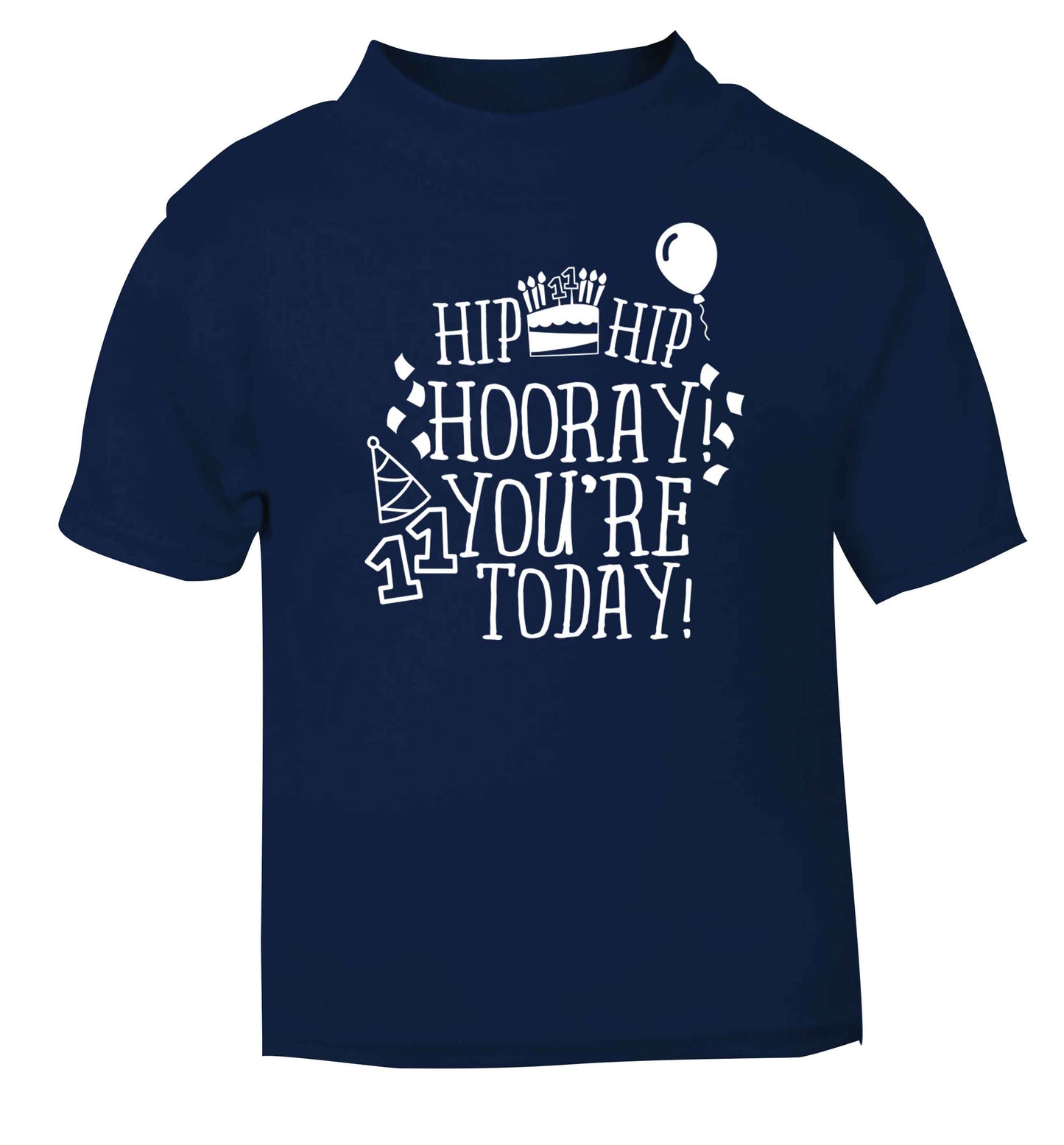 Hip hip hooray I you're eleven today! navy baby toddler Tshirt 2 Years