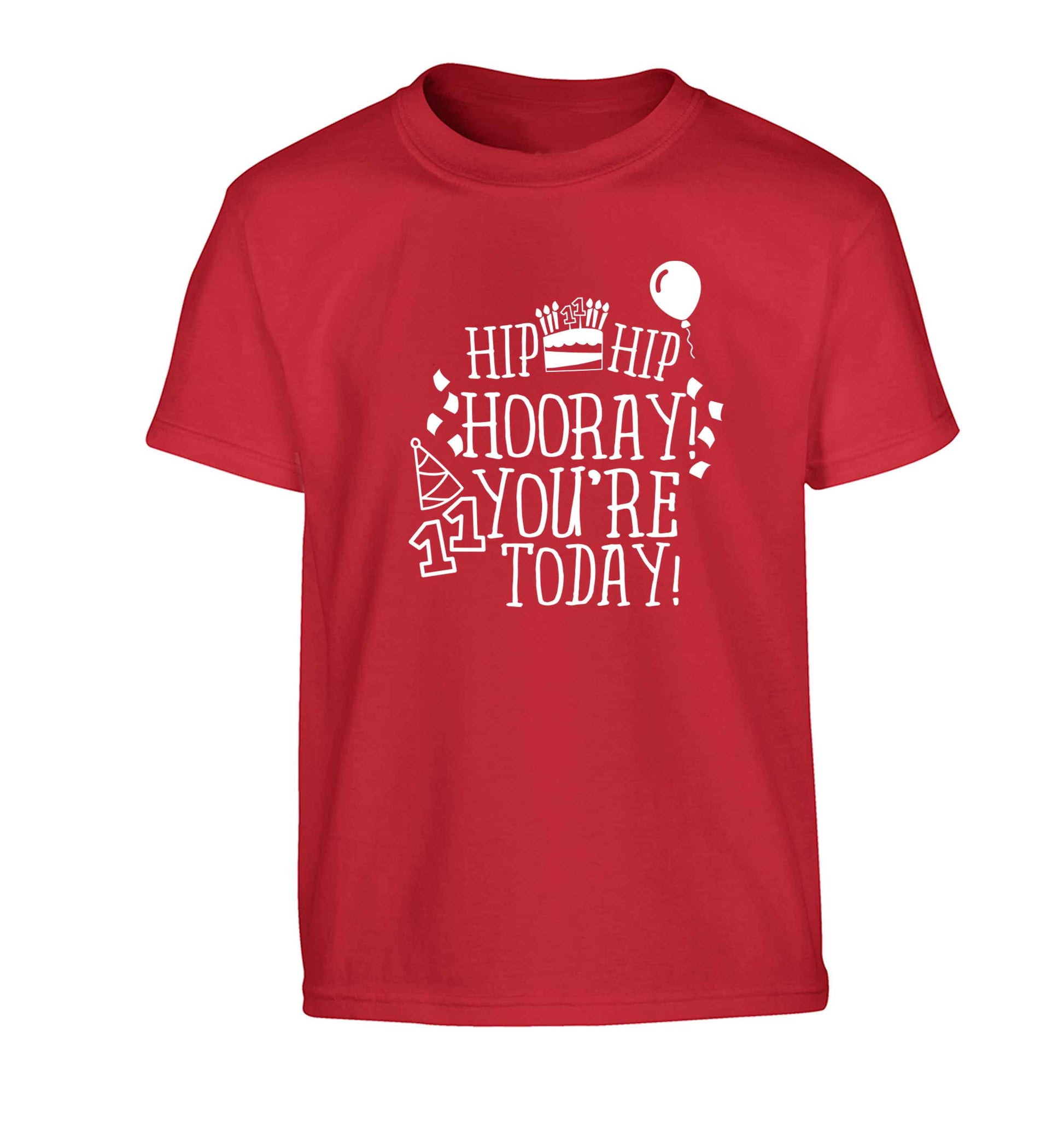 Hip hip hooray I you're eleven today! Children's red Tshirt 12-13 Years