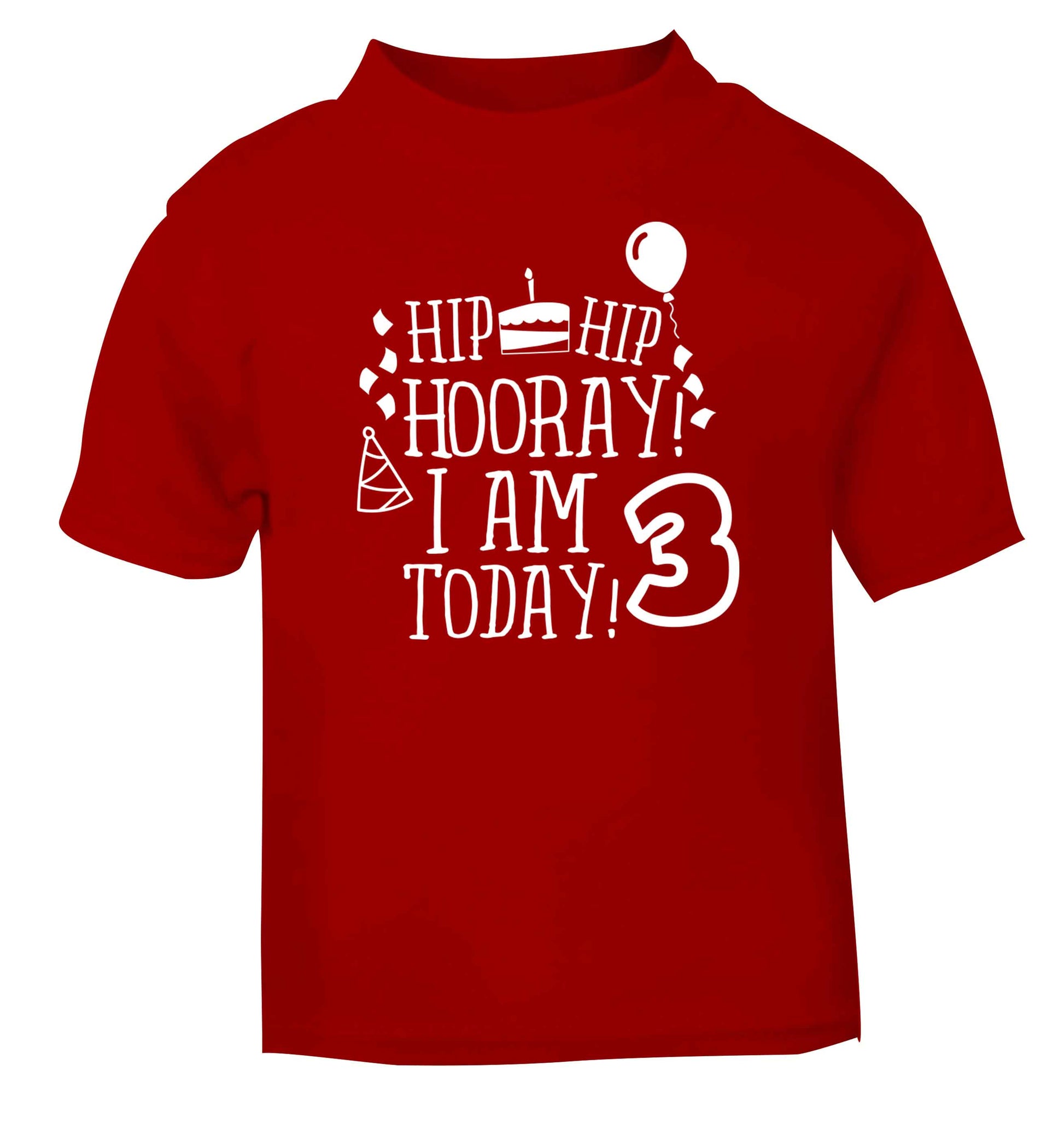 Hip hip hooray I'm 3 today! red baby toddler Tshirt 2 Years