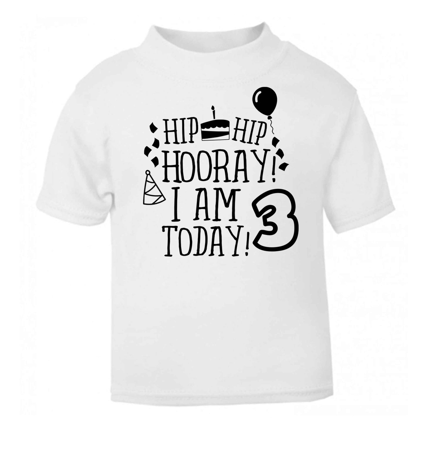 Hip hip hooray I'm 3 today! white baby toddler Tshirt 2 Years