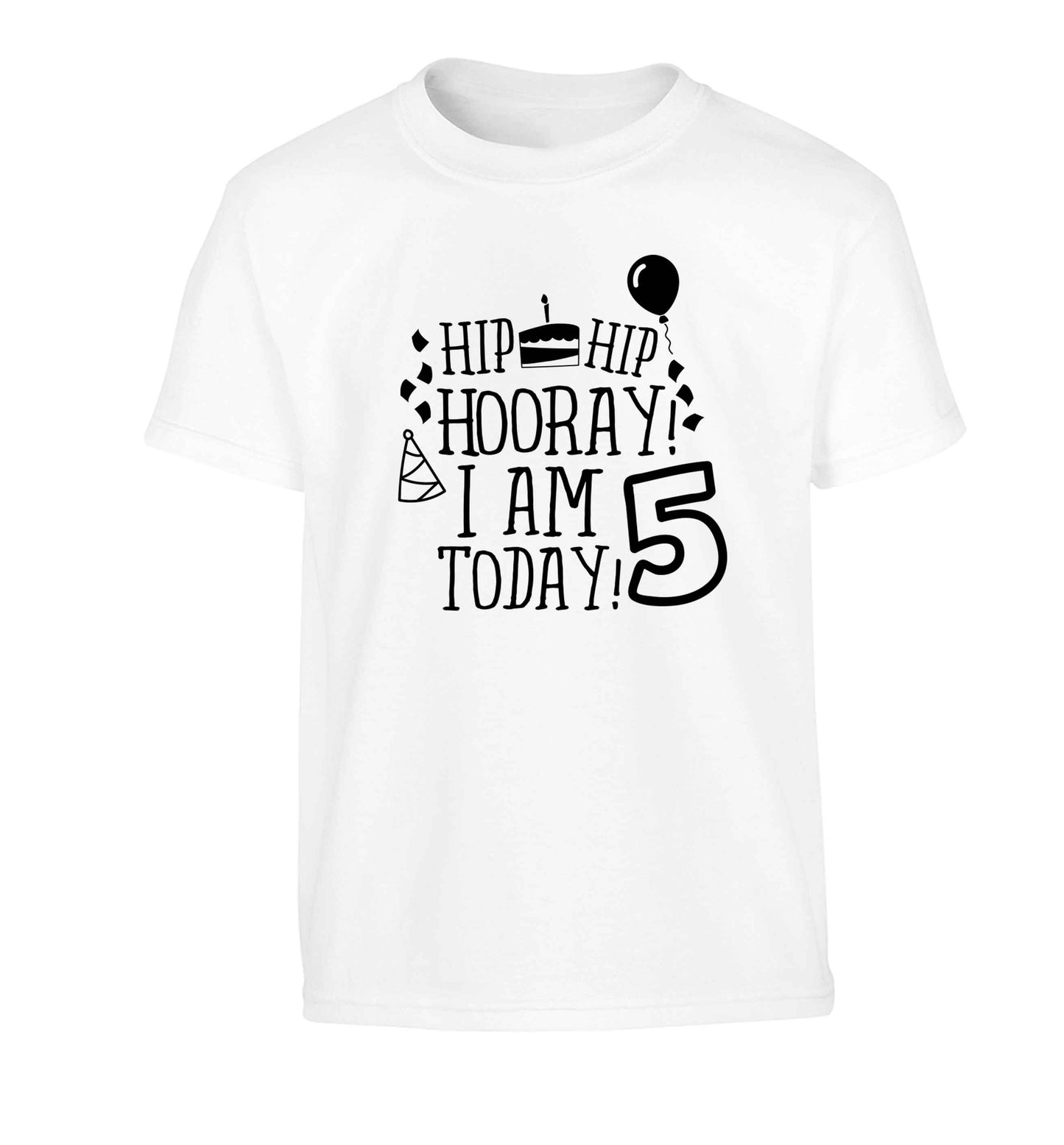 Hip hip hooray I am five today! Children's white Tshirt 12-13 Years
