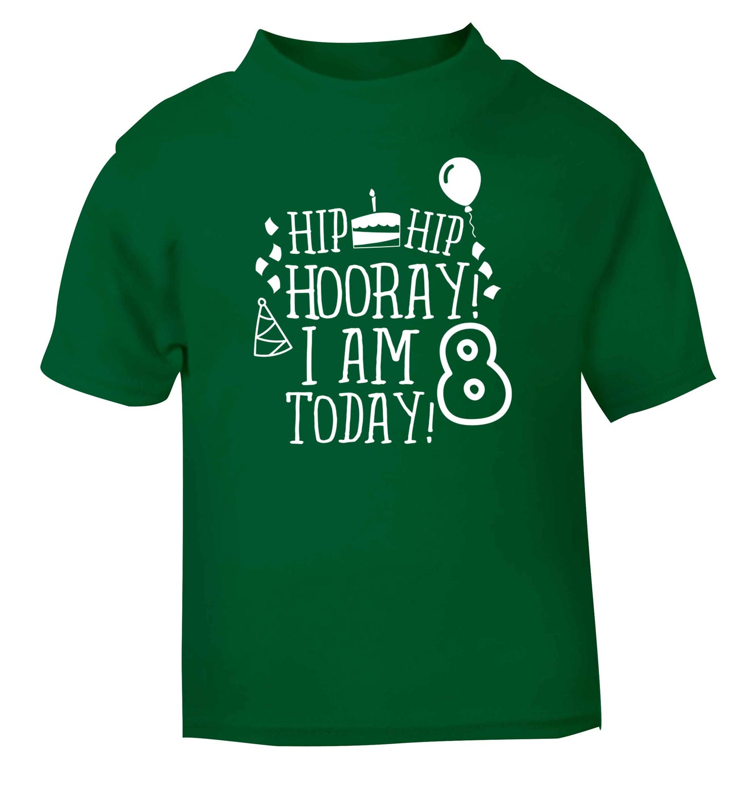 Hip hip hooray I am 8 today! green baby toddler Tshirt 2 Years