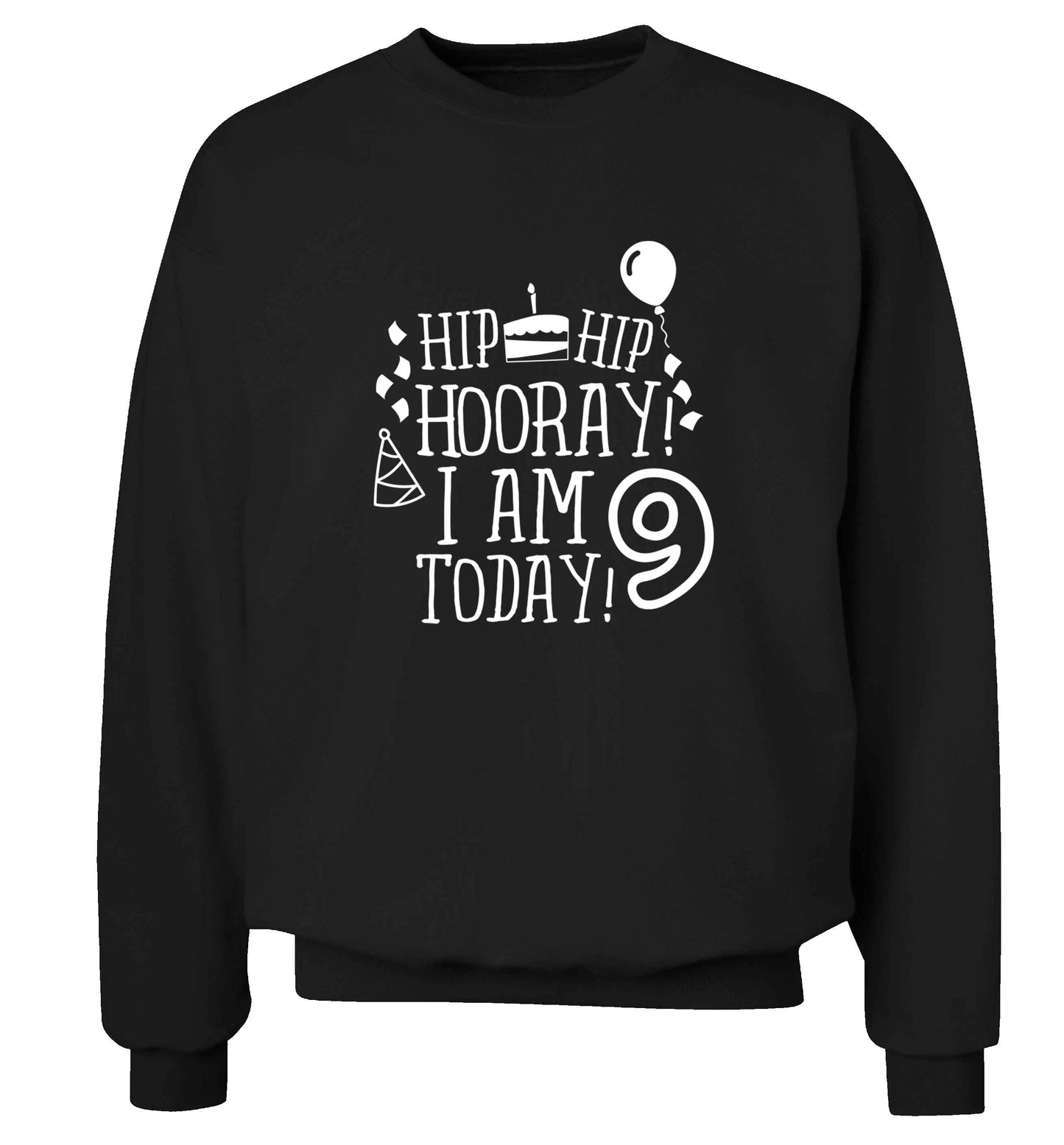 Hip hip hooray I am 9 today! adult's unisex black sweater 2XL