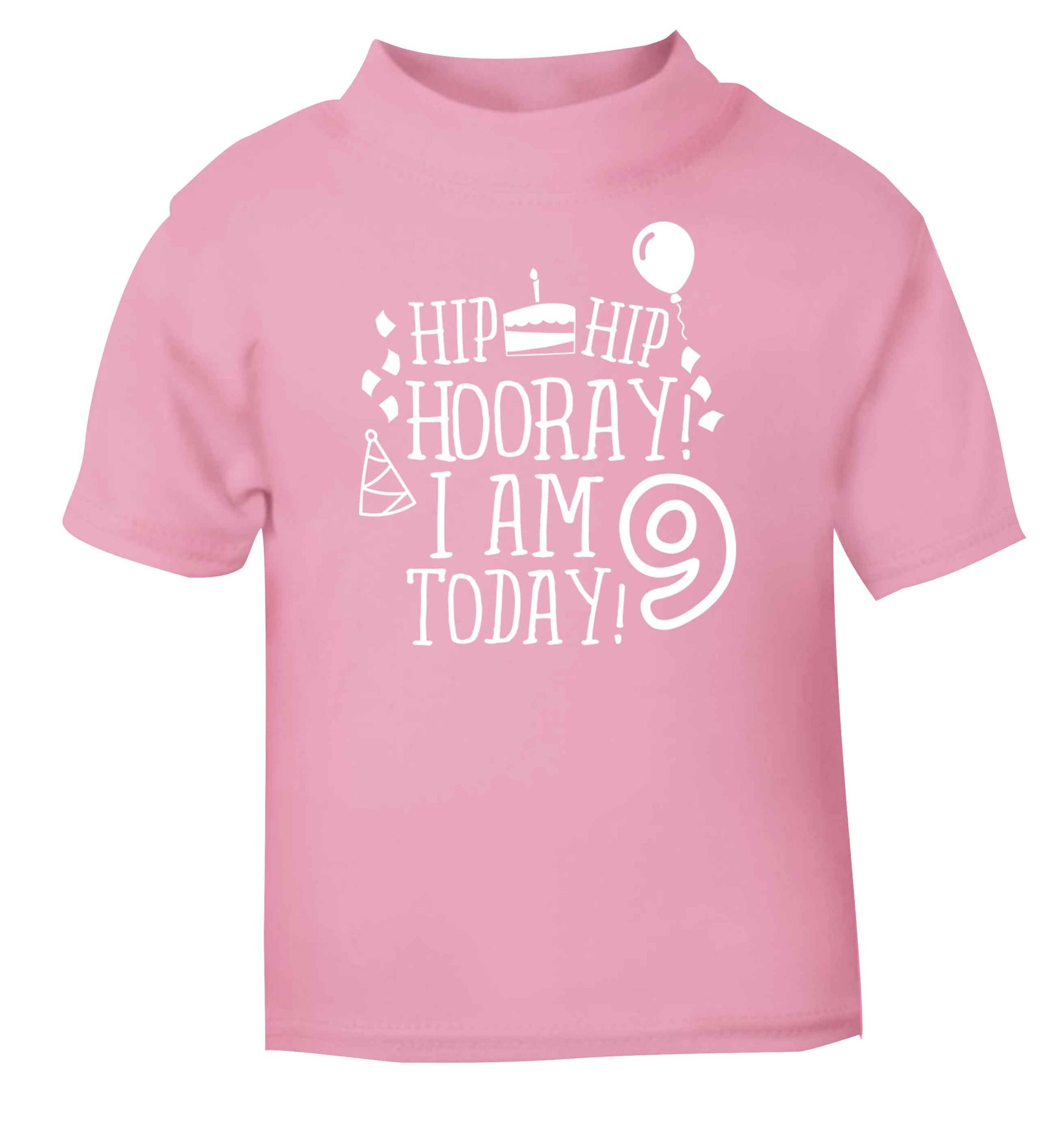 Hip hip hooray I am 9 today! light pink baby toddler Tshirt 2 Years