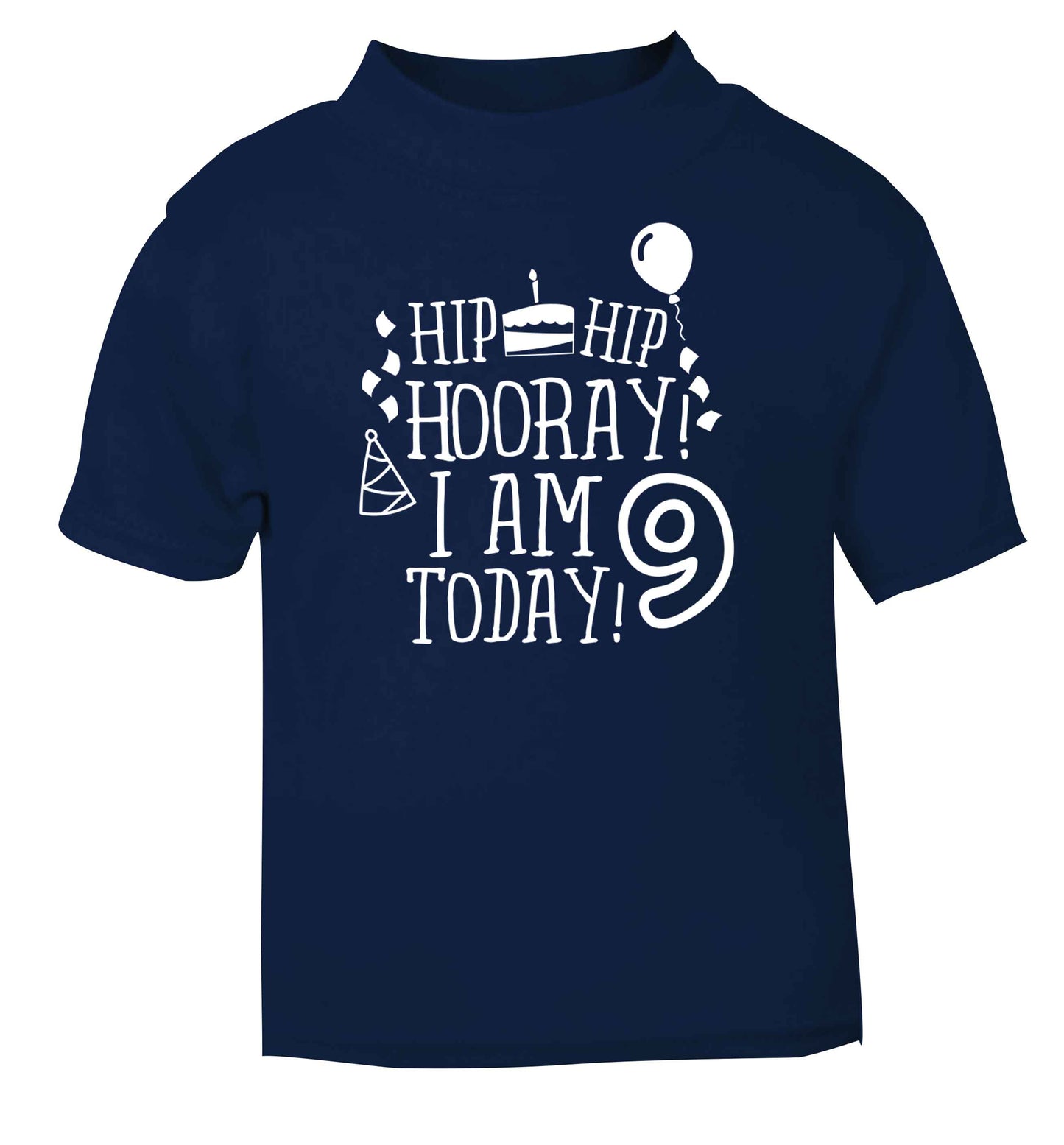 Hip hip hooray I am 9 today! navy baby toddler Tshirt 2 Years