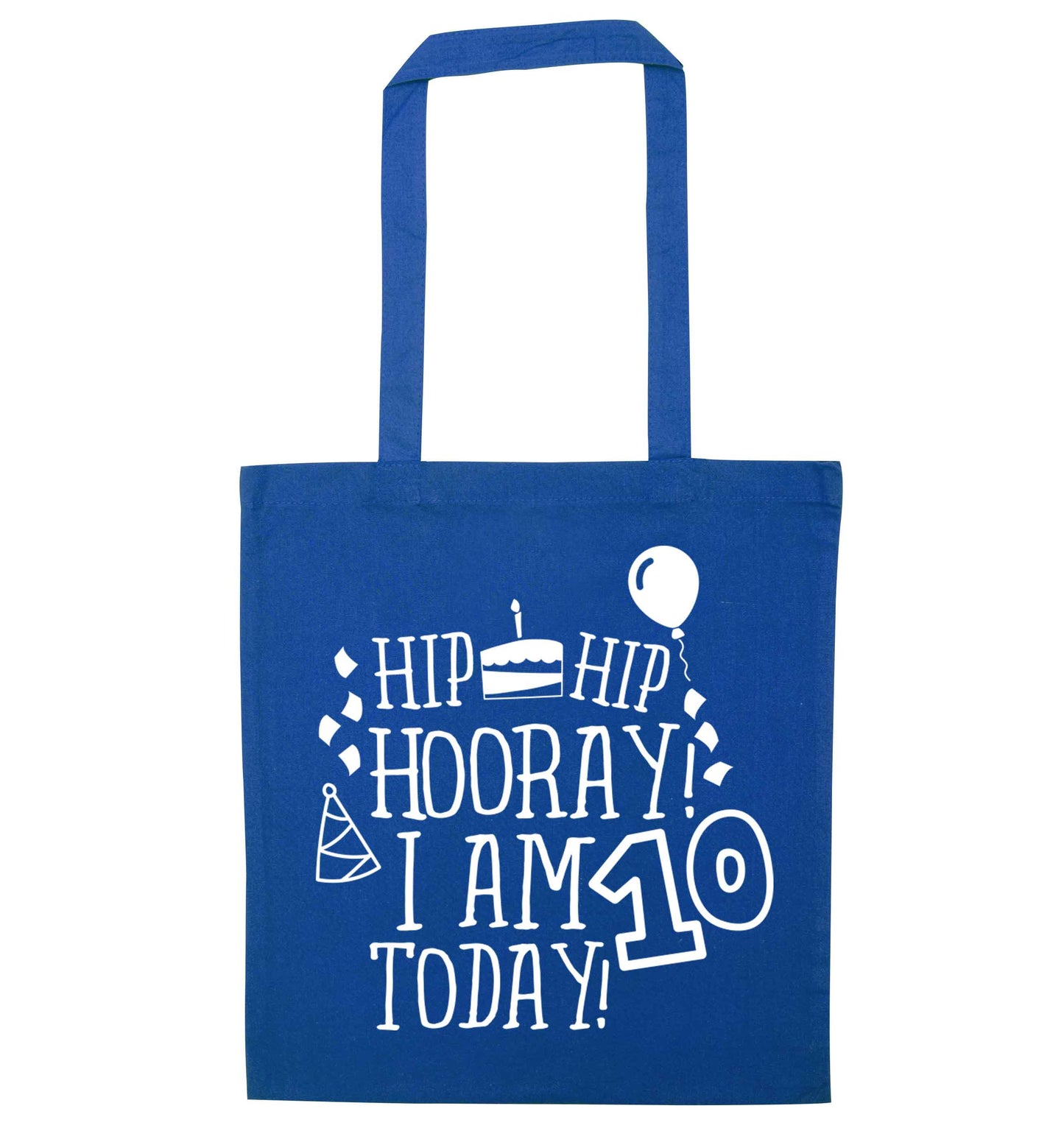 Hip hip hooray I am ten today! blue tote bag