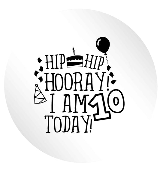 Hip hip hooray I am ten today! 24 @ 45mm matt circle stickers