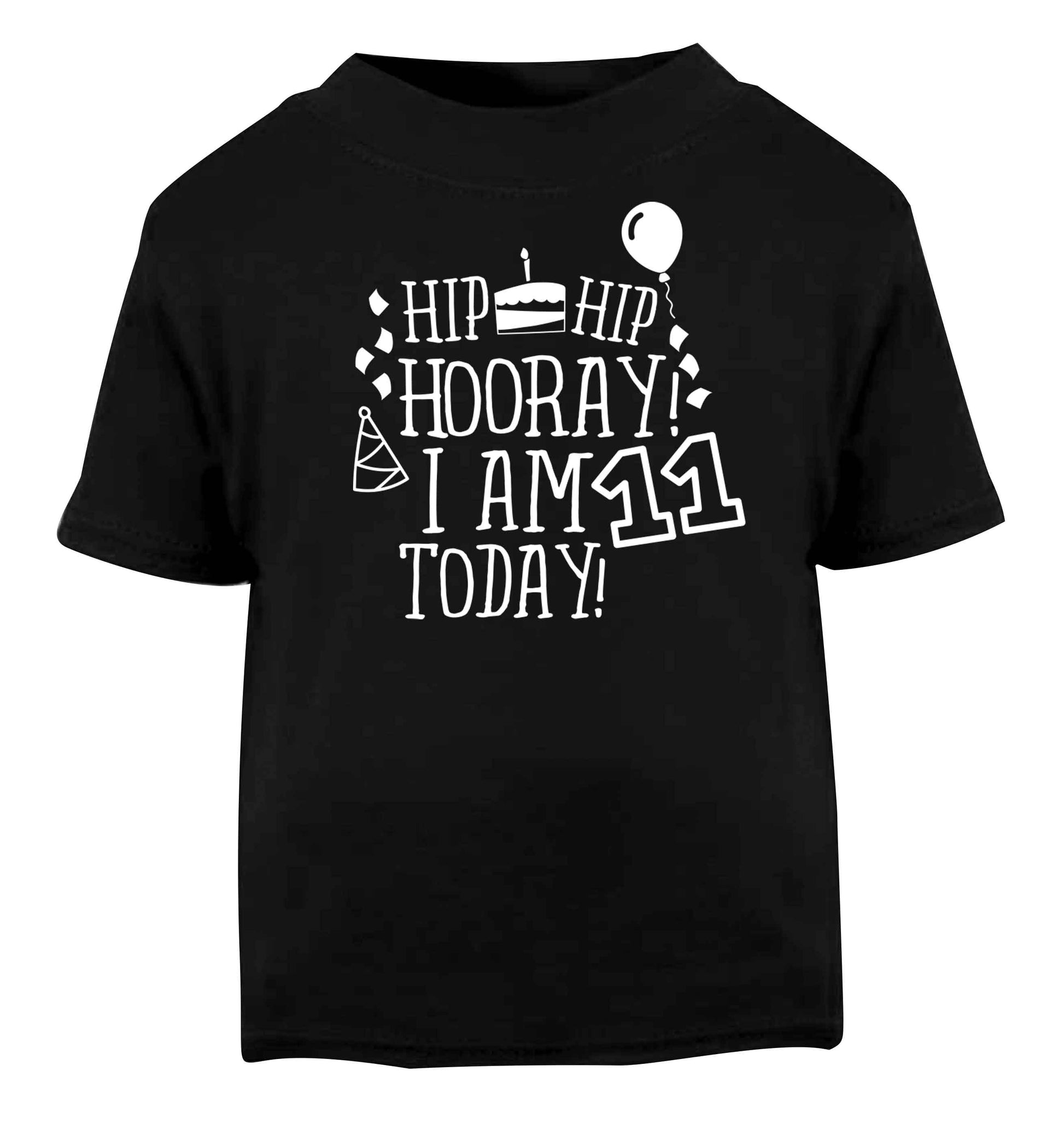Hip hip hooray I am eleven today! Black baby toddler Tshirt 2 years