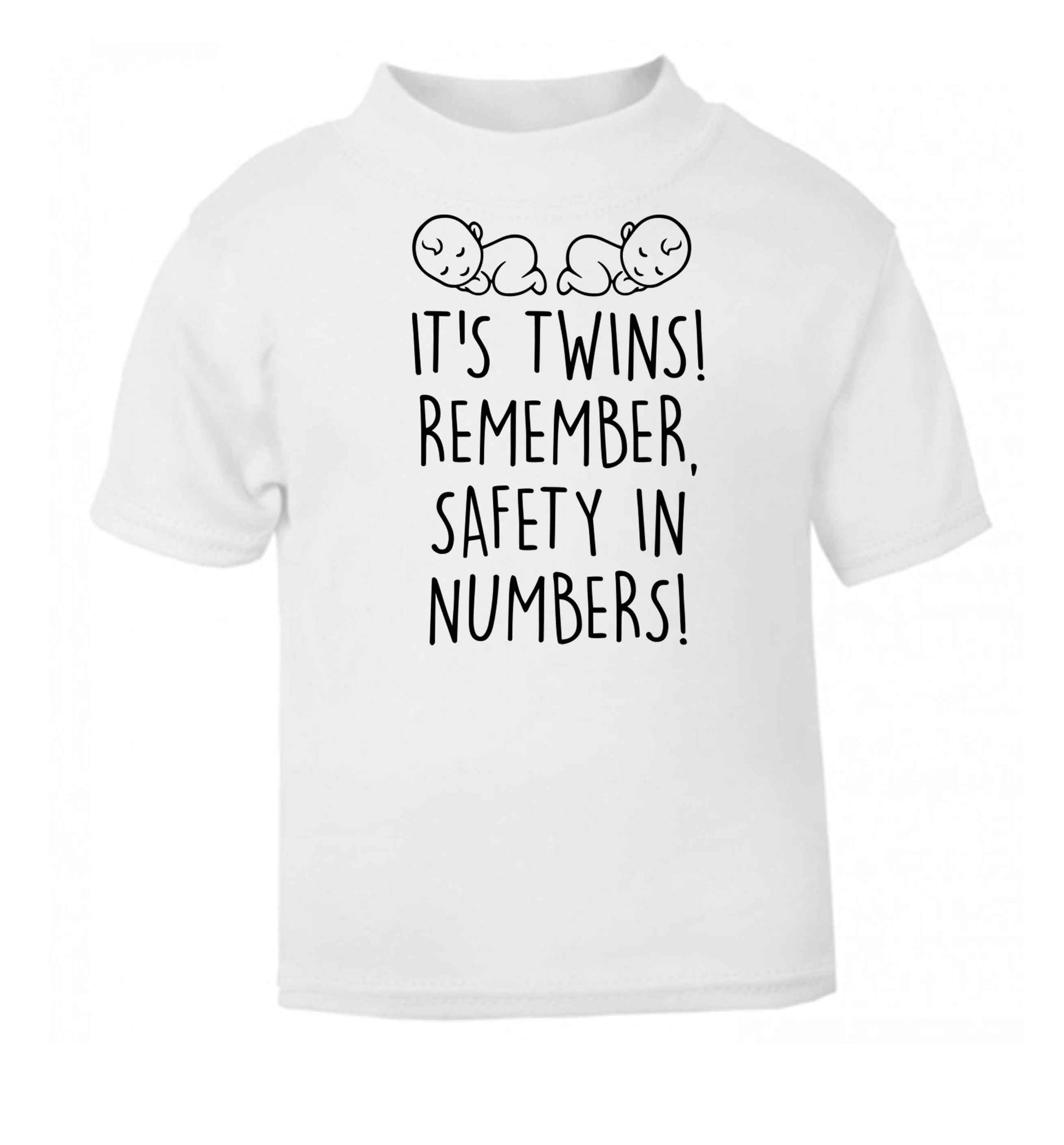 It's twins! Remember safety in numbers! white baby toddler Tshirt 2 Years