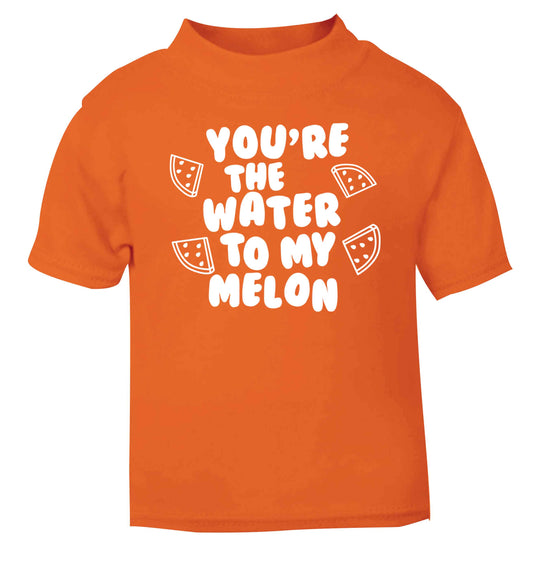 You're the water to my melon orange baby toddler Tshirt 2 Years