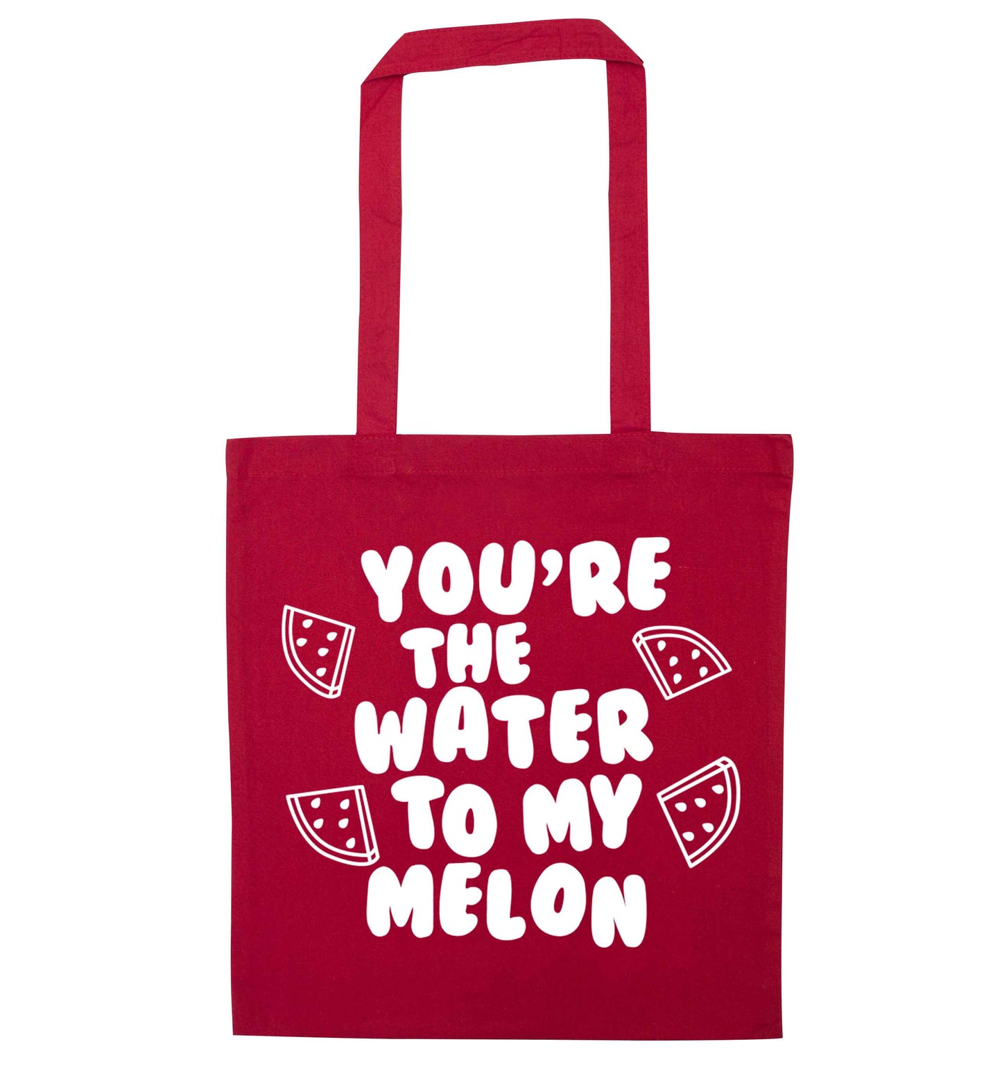You're the water to my melon red tote bag