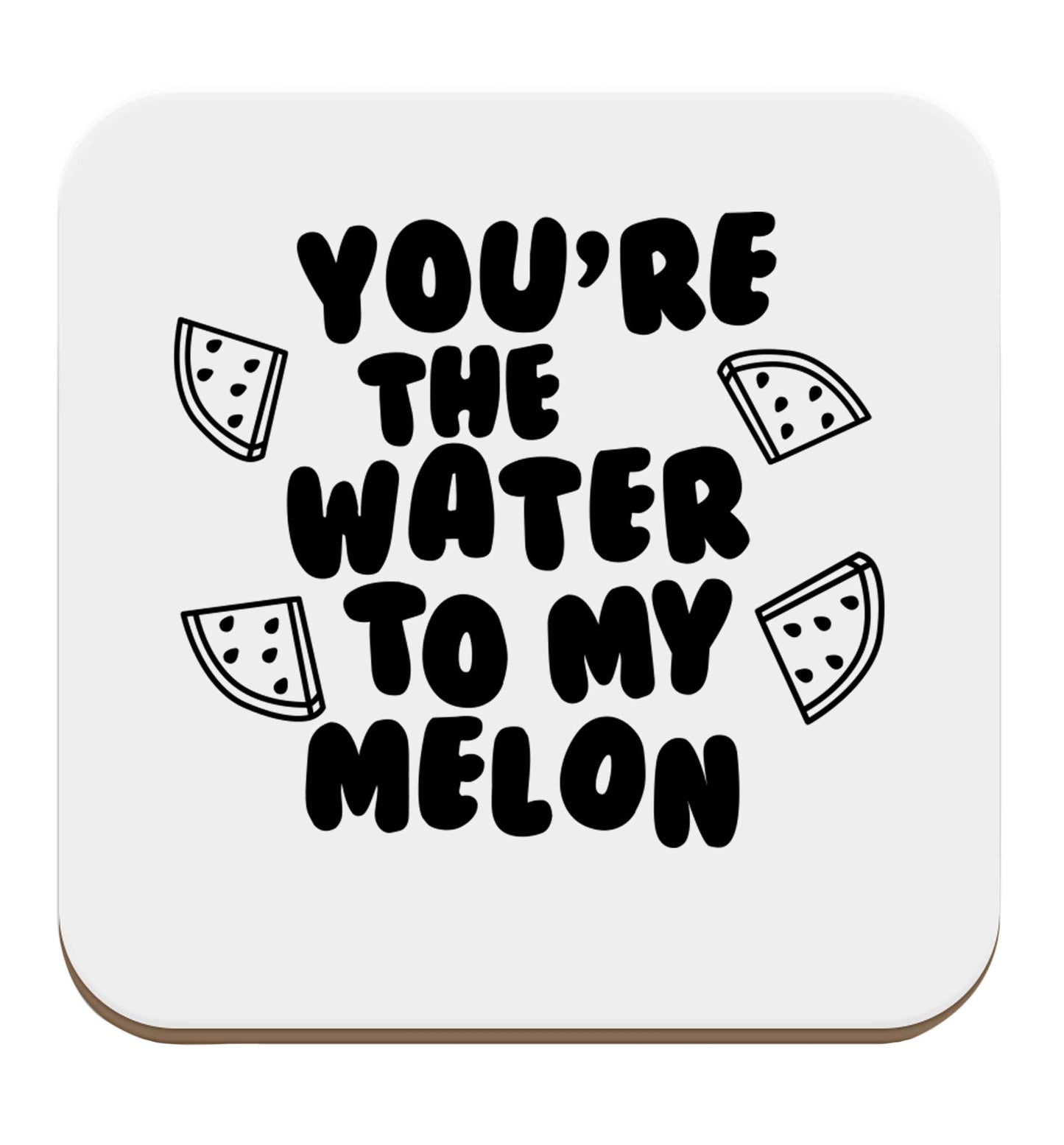 You're the water to my melon set of four coasters