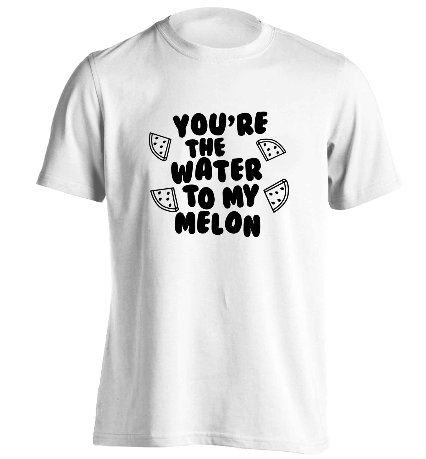 You're the water to my melon adults unisex white Tshirt 2XL