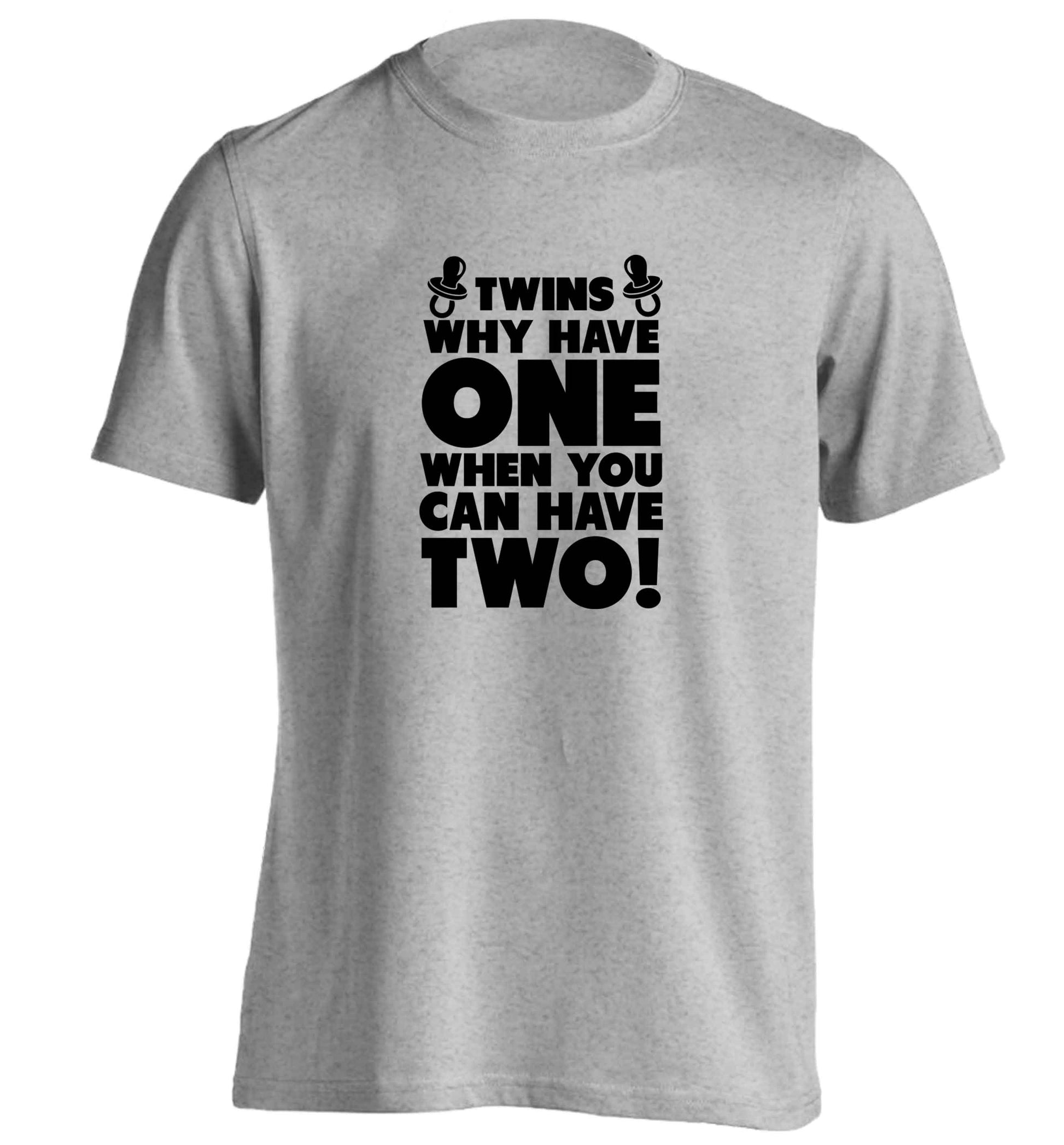 Twins why have one when you can have two adults unisex grey Tshirt 2XL