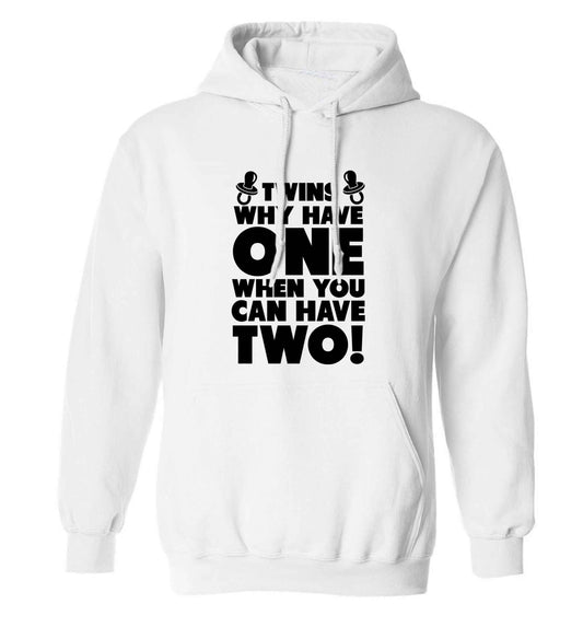 Twins why have one when you can have two adults unisex white hoodie 2XL