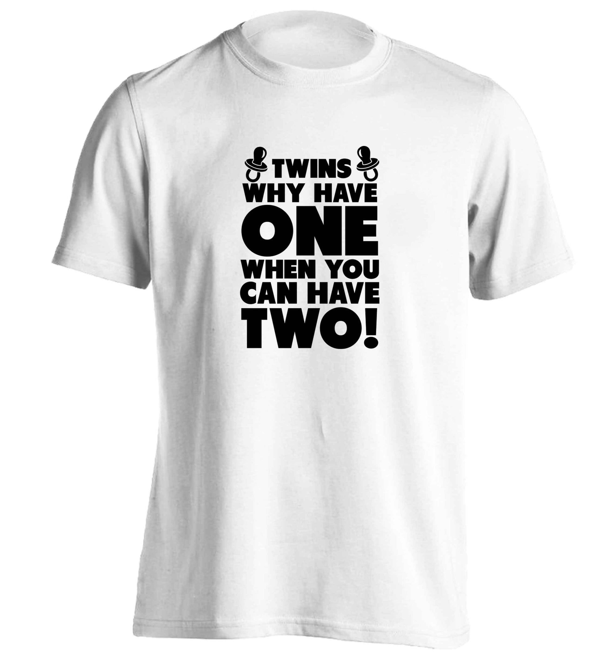 Twins why have one when you can have two adults unisex white Tshirt 2XL