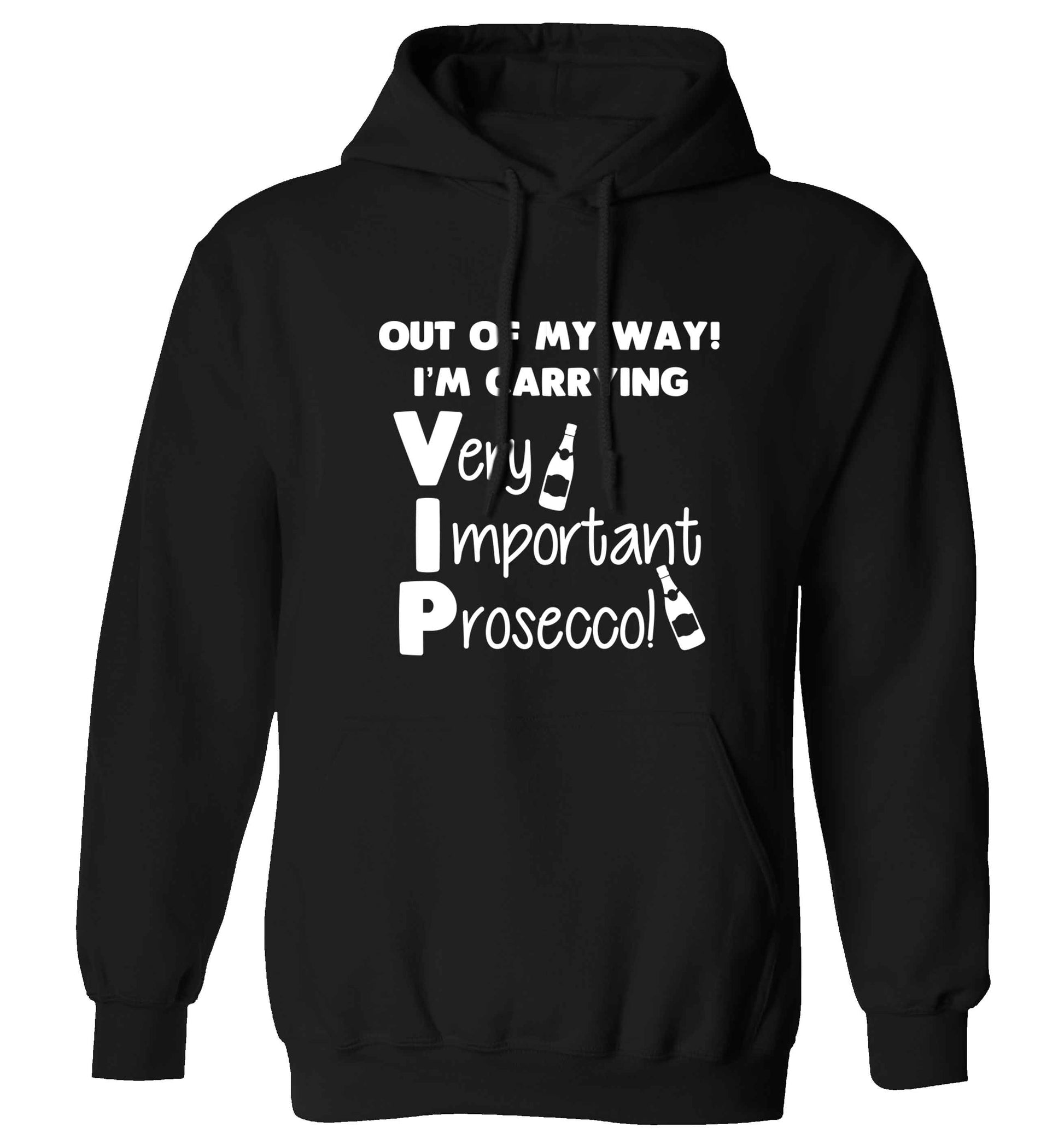 Out of my way I'm carrying very important prosecco! adults unisex black hoodie 2XL