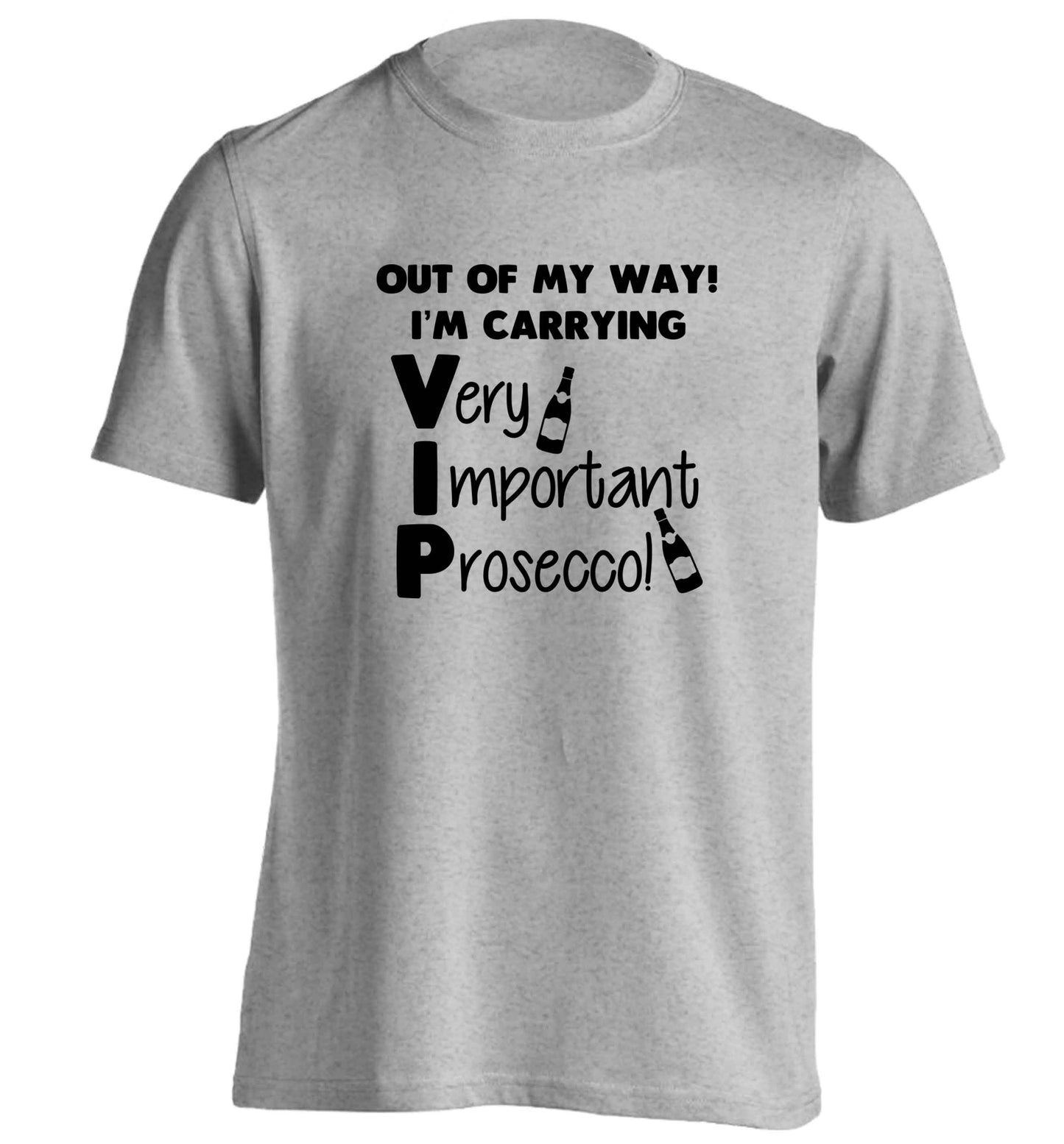 Out of my way I'm carrying very important prosecco! adults unisex grey Tshirt 2XL