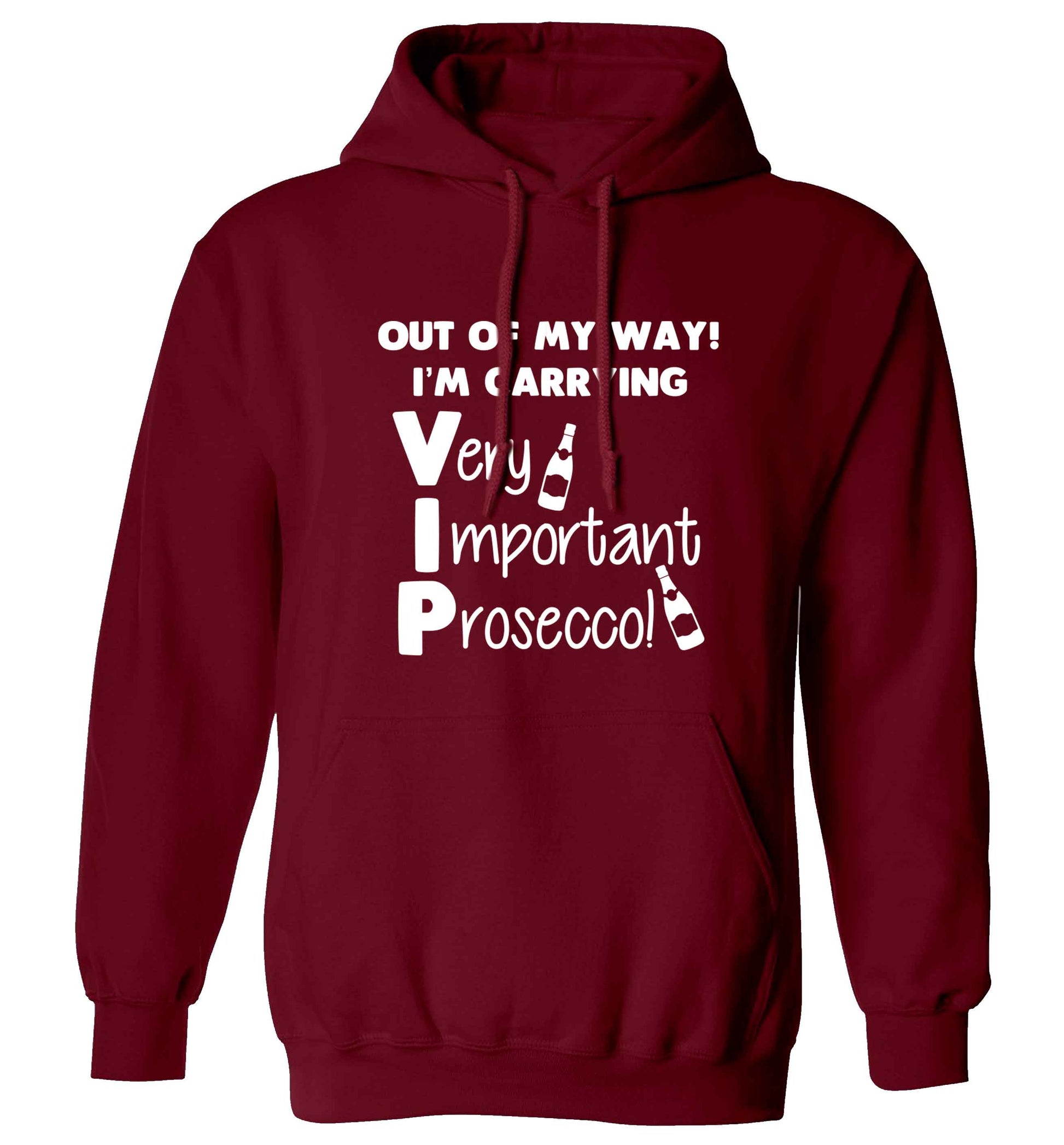 Out of my way I'm carrying very important prosecco! adults unisex maroon hoodie 2XL