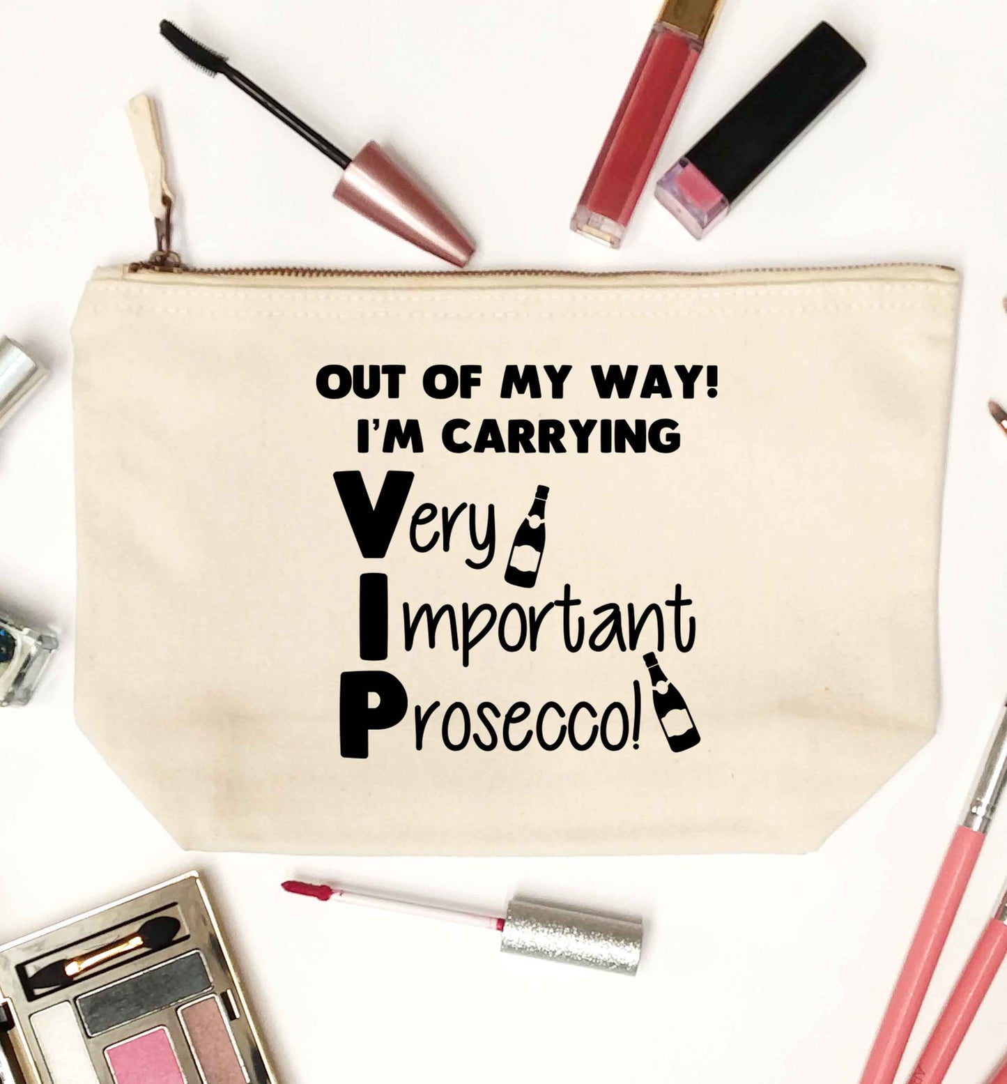 Out of my way I'm carrying very important prosecco! natural makeup bag