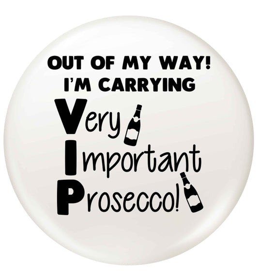 Out of my way I'm carrying very important prosecco! small 25mm Pin badge