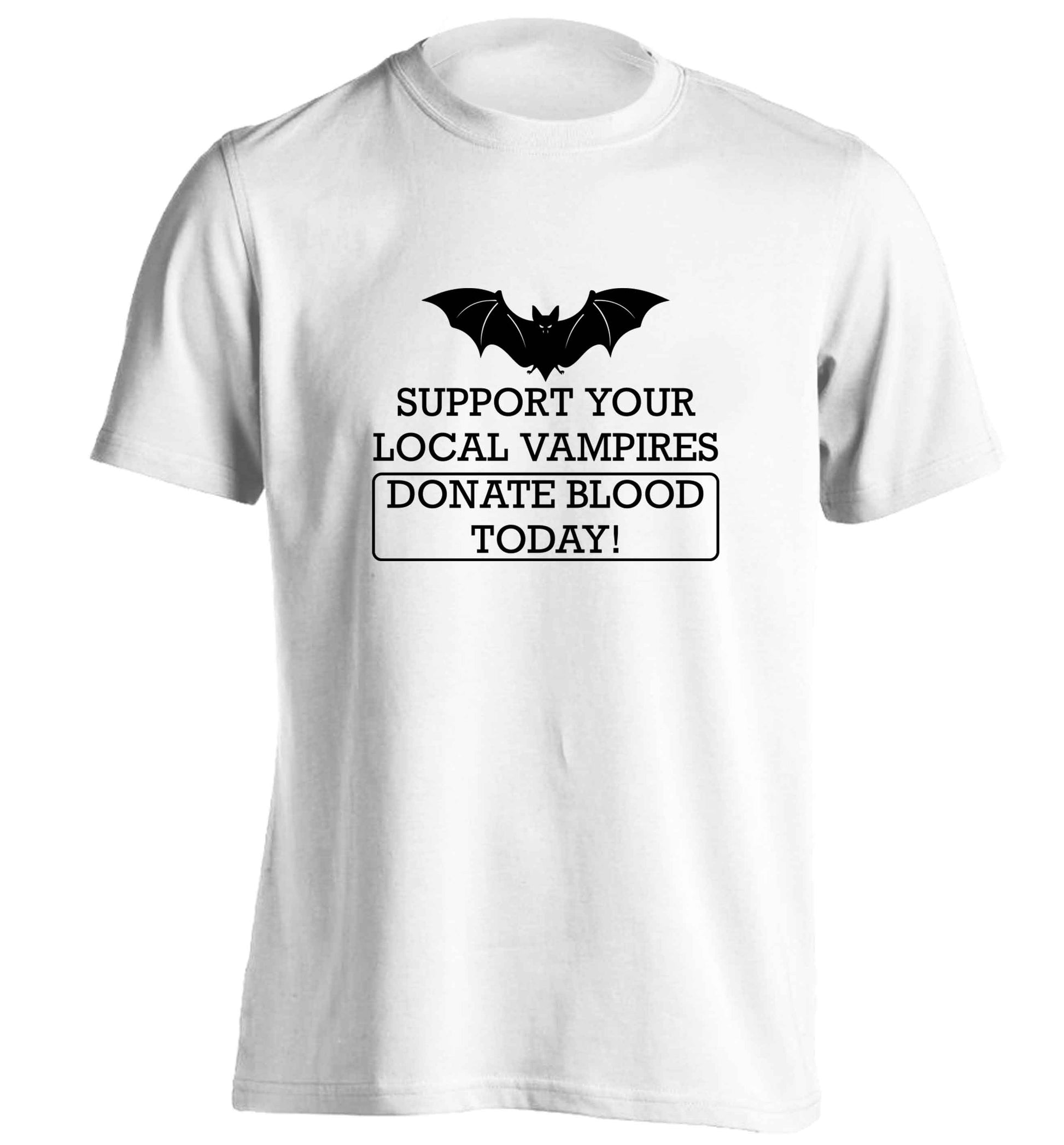 Support your local vampires donate blood today! adults unisex white Tshirt 2XL