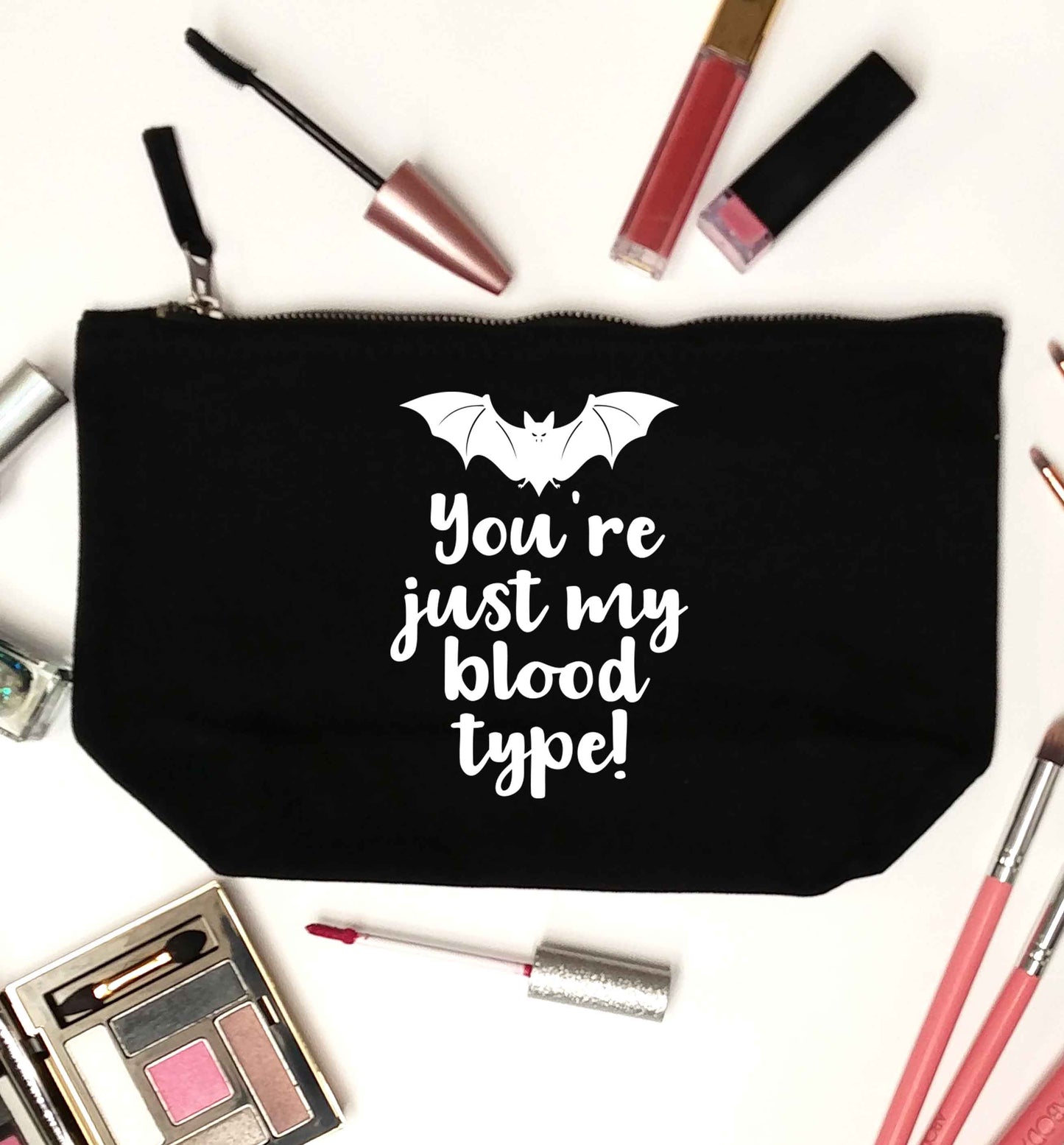 You're just my blood type black makeup bag