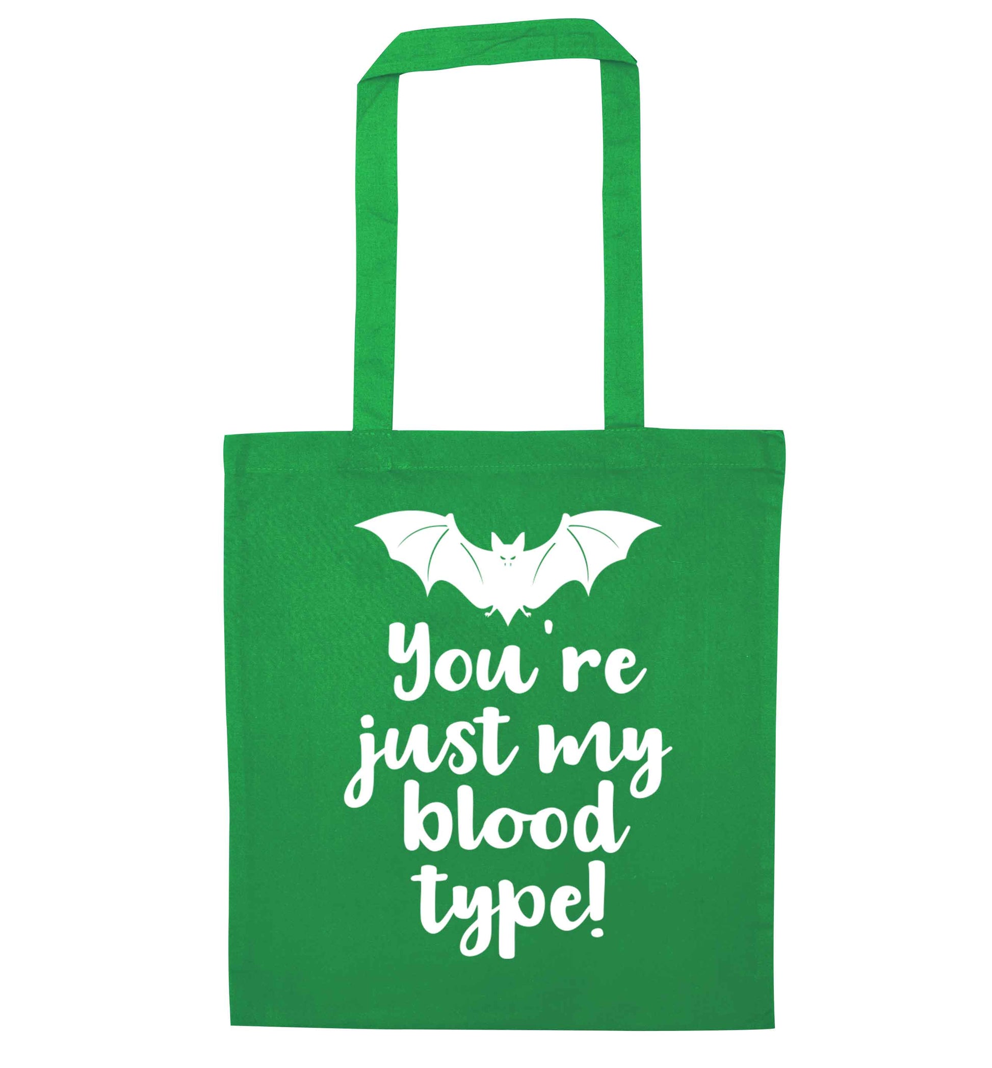 You're just my blood type green tote bag