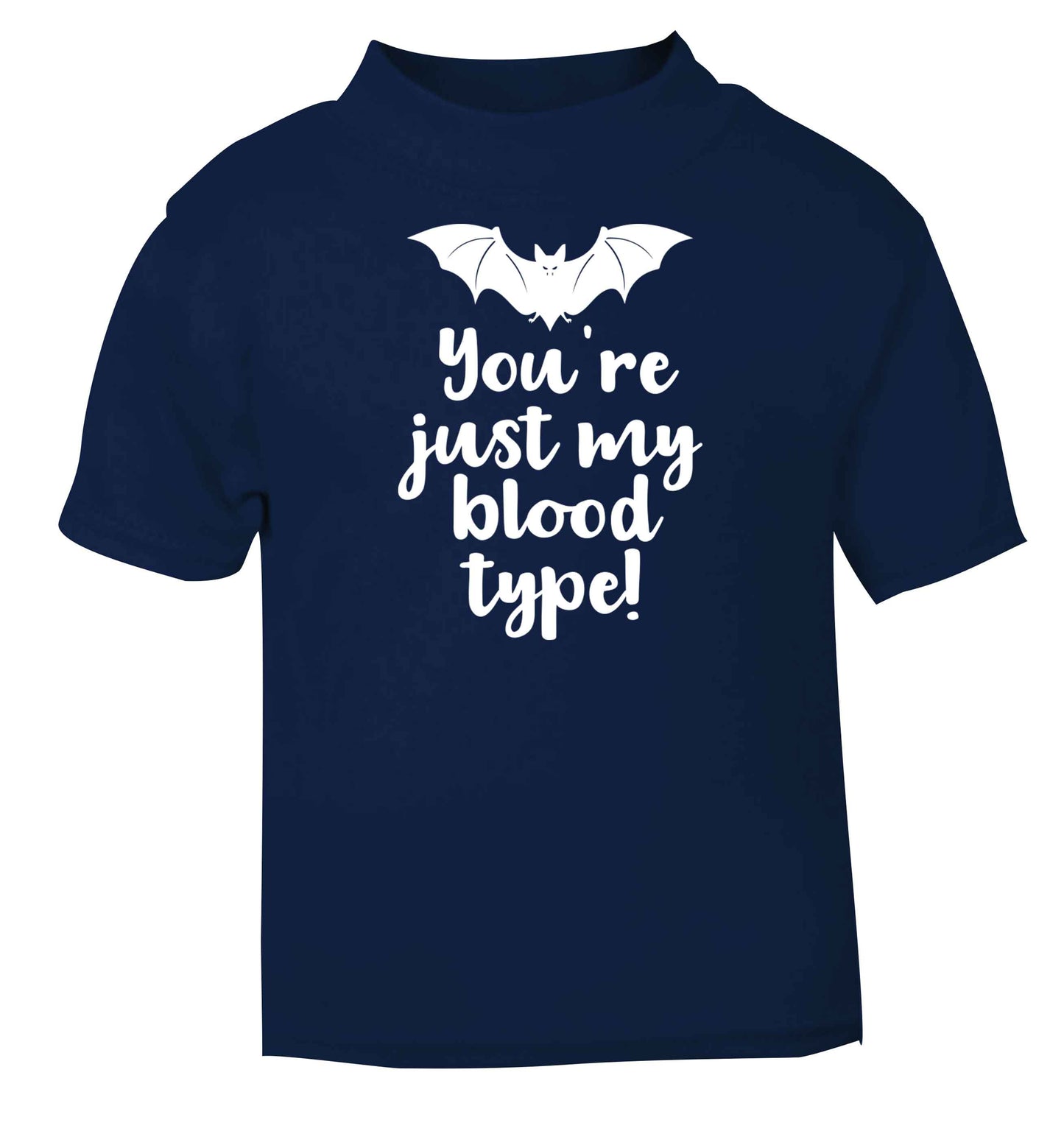 You're just my blood type navy baby toddler Tshirt 2 Years