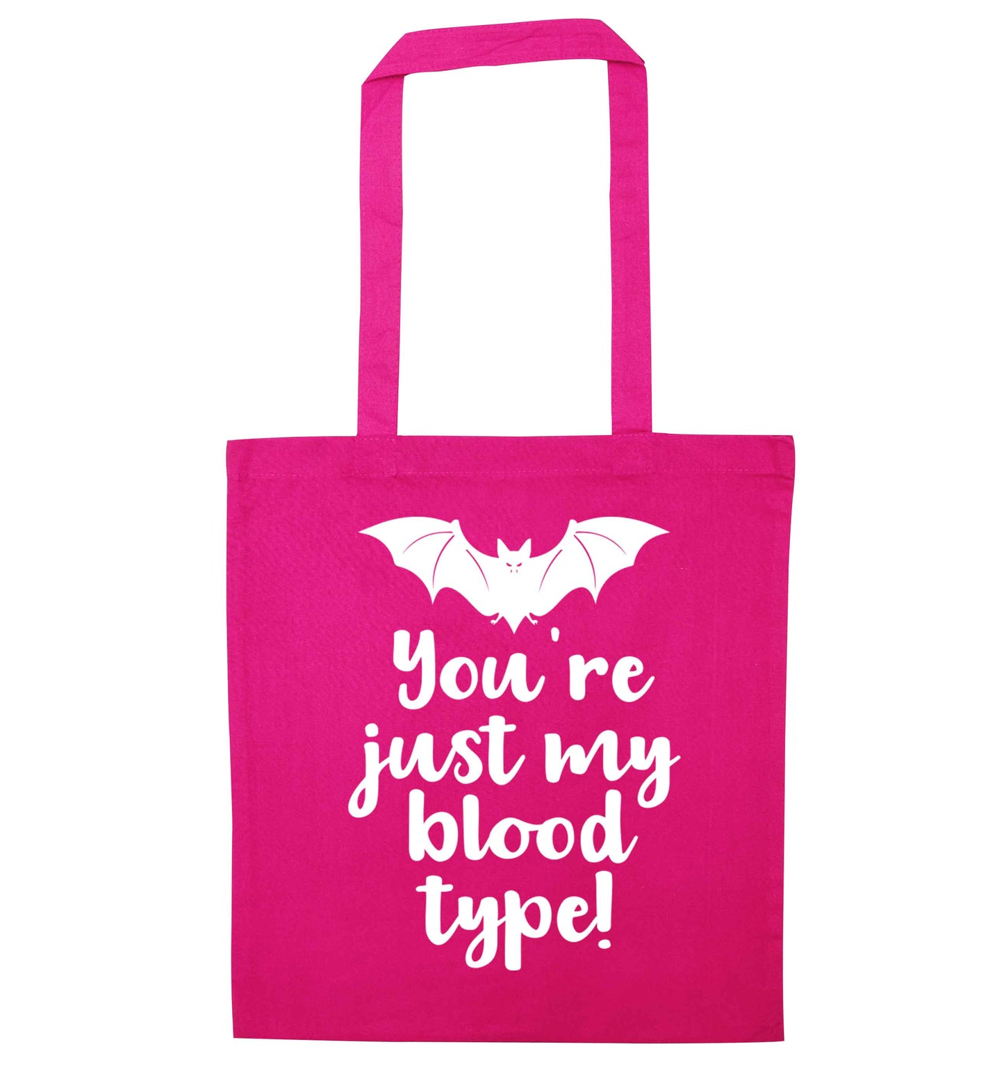 You're just my blood type pink tote bag