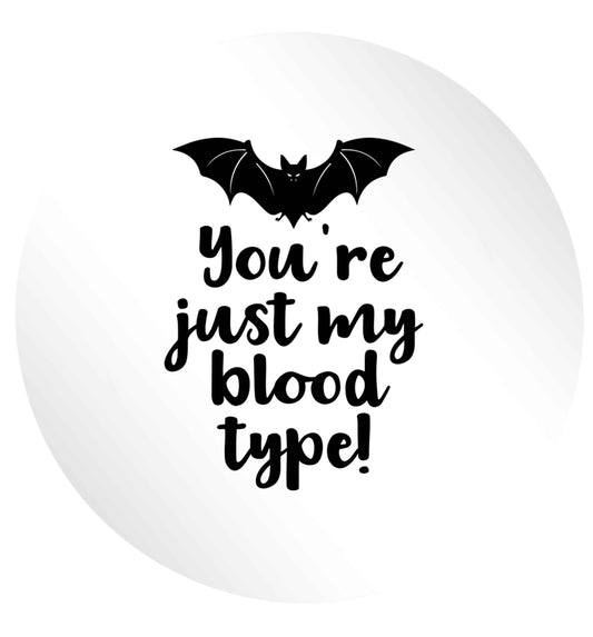 You're just my blood type 24 @ 45mm matt circle stickers
