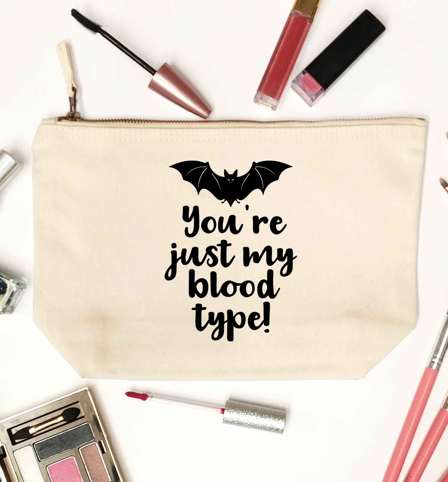 You're just my blood type natural makeup bag
