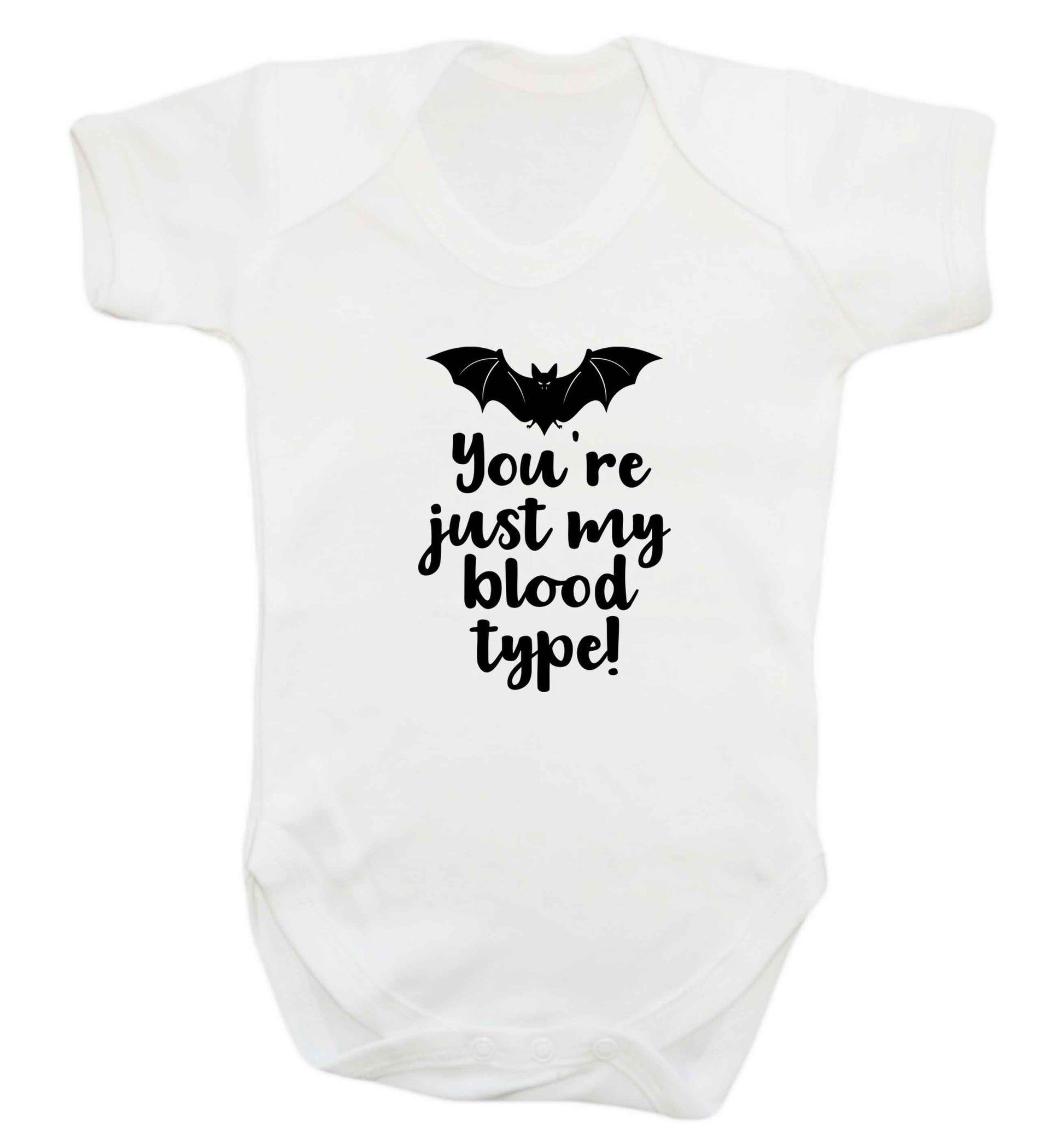 You're just my blood type baby vest white 18-24 months